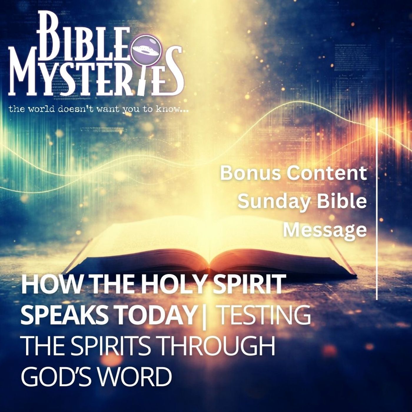 How the Holy Spirit Speaks Today: Testing the Spirits Through God’s Word