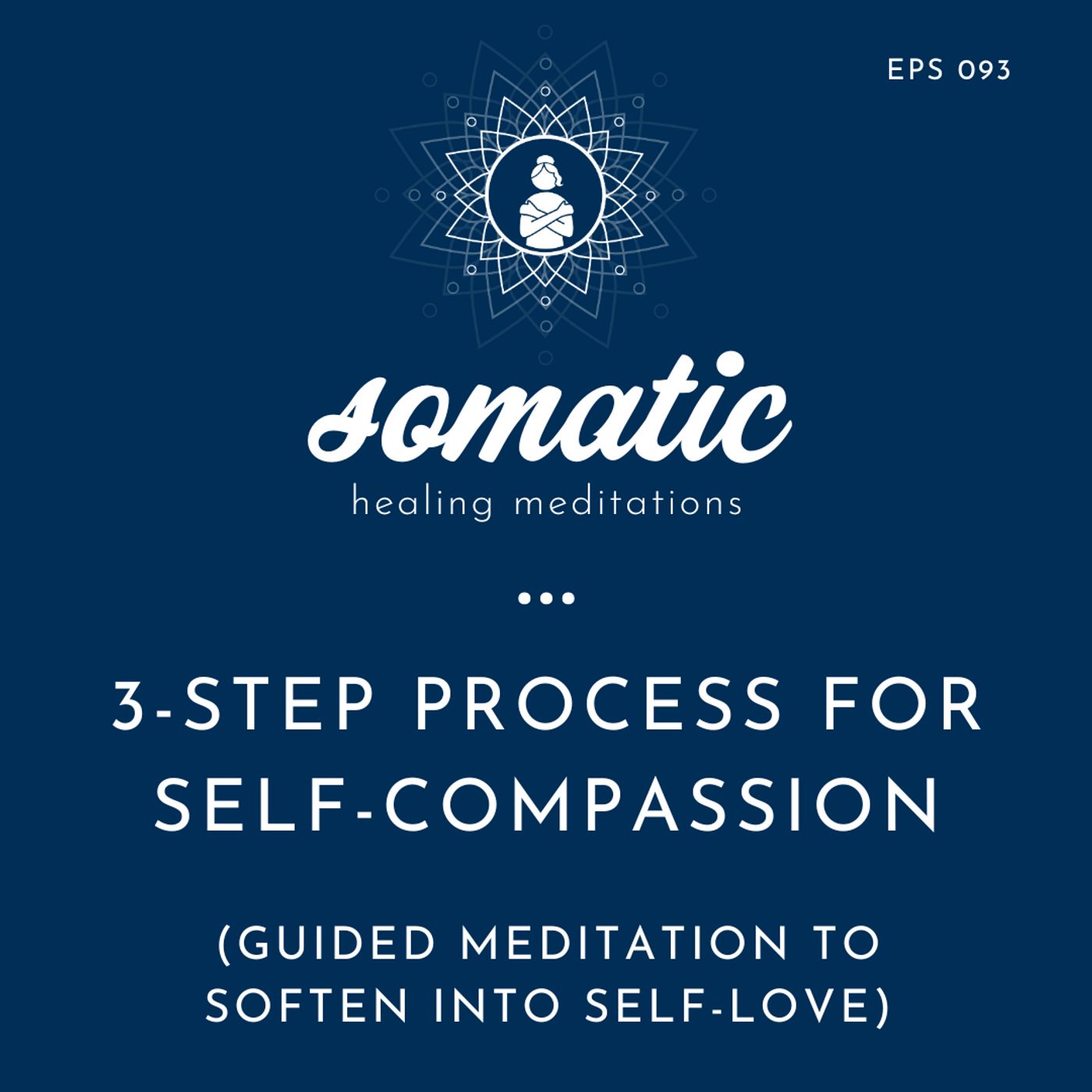 Soften Into Self-Love with this 3-Step Process for Self-Compassion (Guided Meditation)