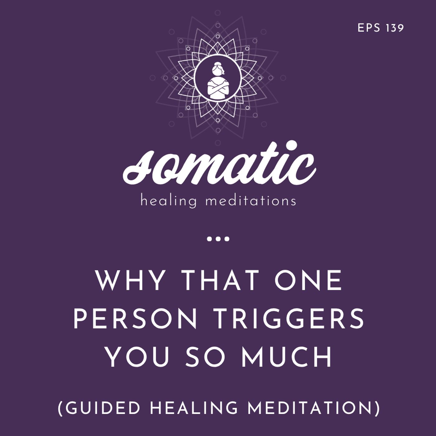 Why That One Person Triggers You So Much (Guided Healing Meditation)