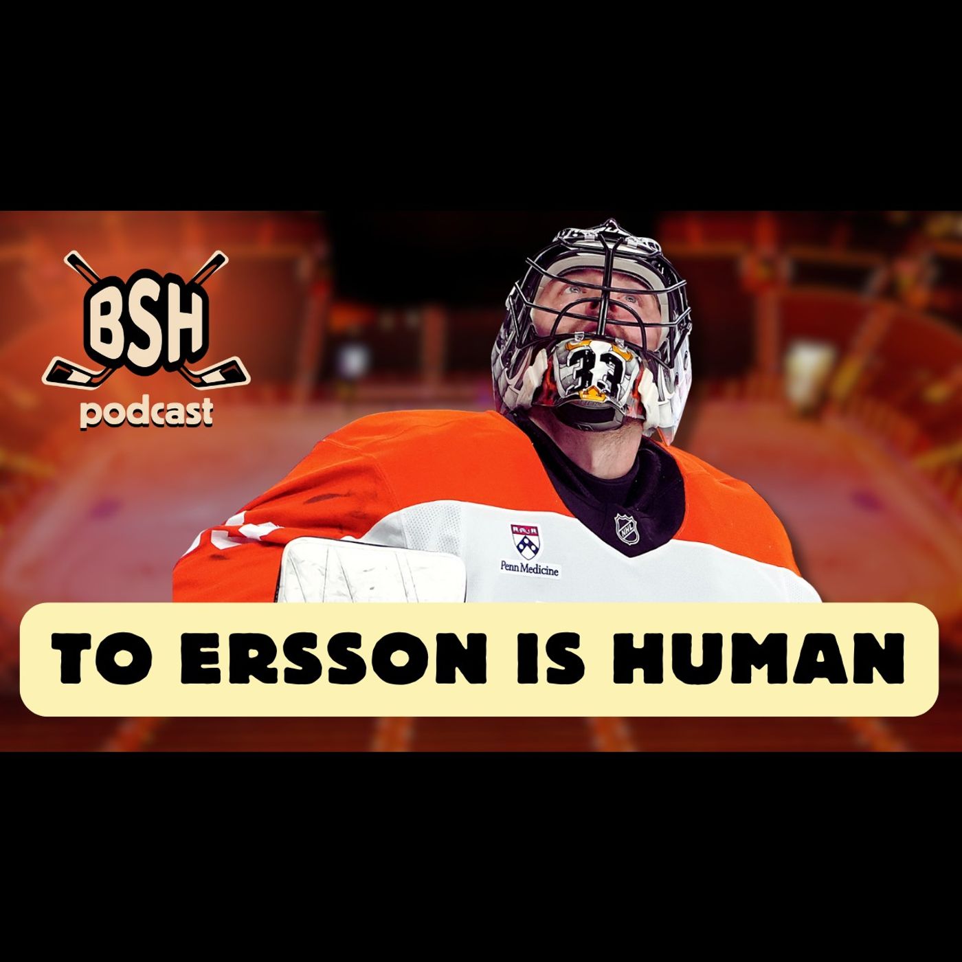 To Ersson is Human (BSH Podcast Ep. 94)