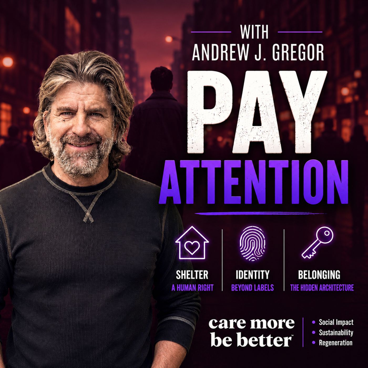 Pay Attention: Homelessness, Humanity, and What We Owe Each Other | Andrew J. Gregor, Author, Roscoe episode artwork