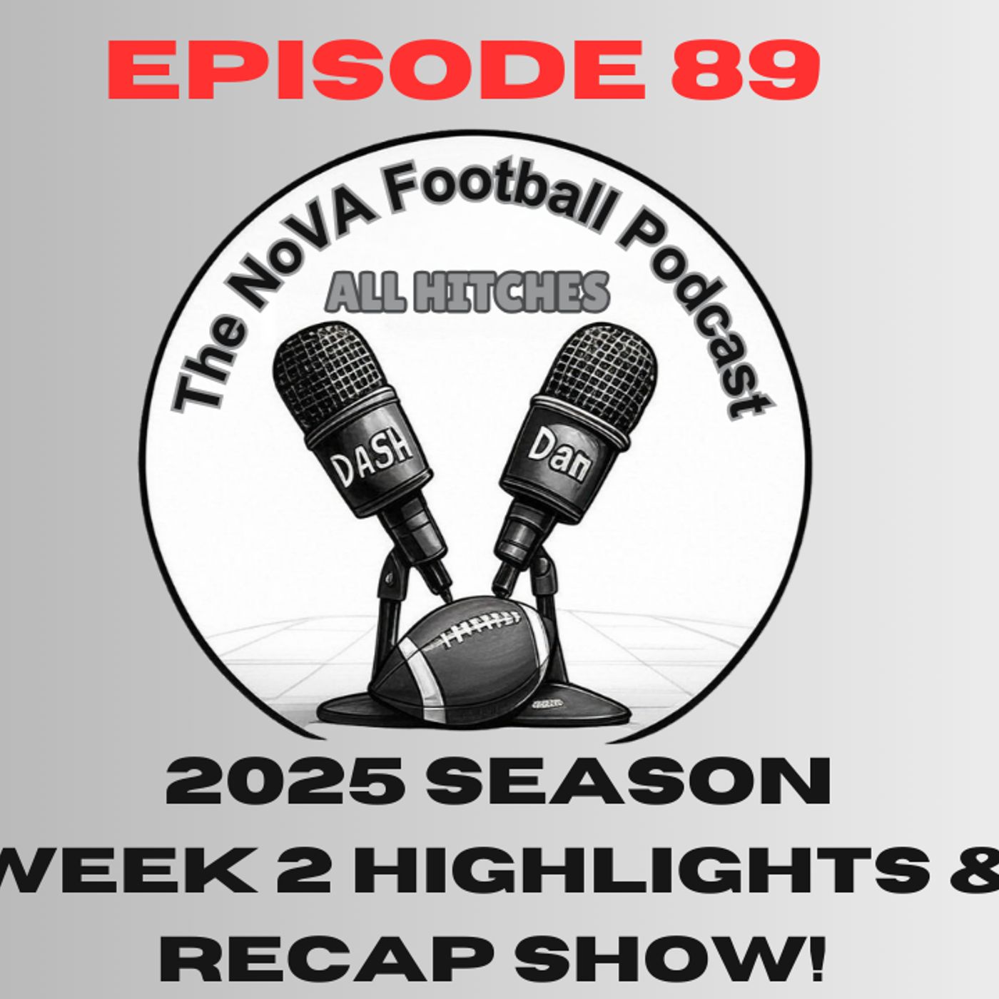 Week 2 Highlights & Recap Show - 2025 [EP89] - All Hitches: The Nova Football Podcast