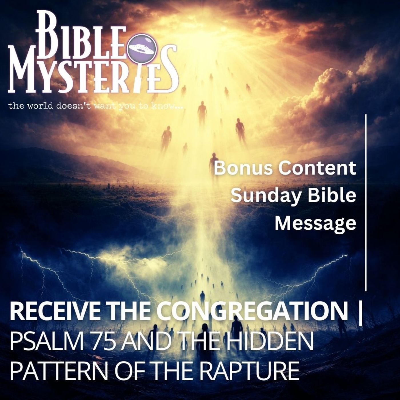 Receive the Congregation: Psalm 75 and the Hidden Pattern of the Rapture Receive the Congregation: Psalm 75 and the Hidden Pattern of the Rapture