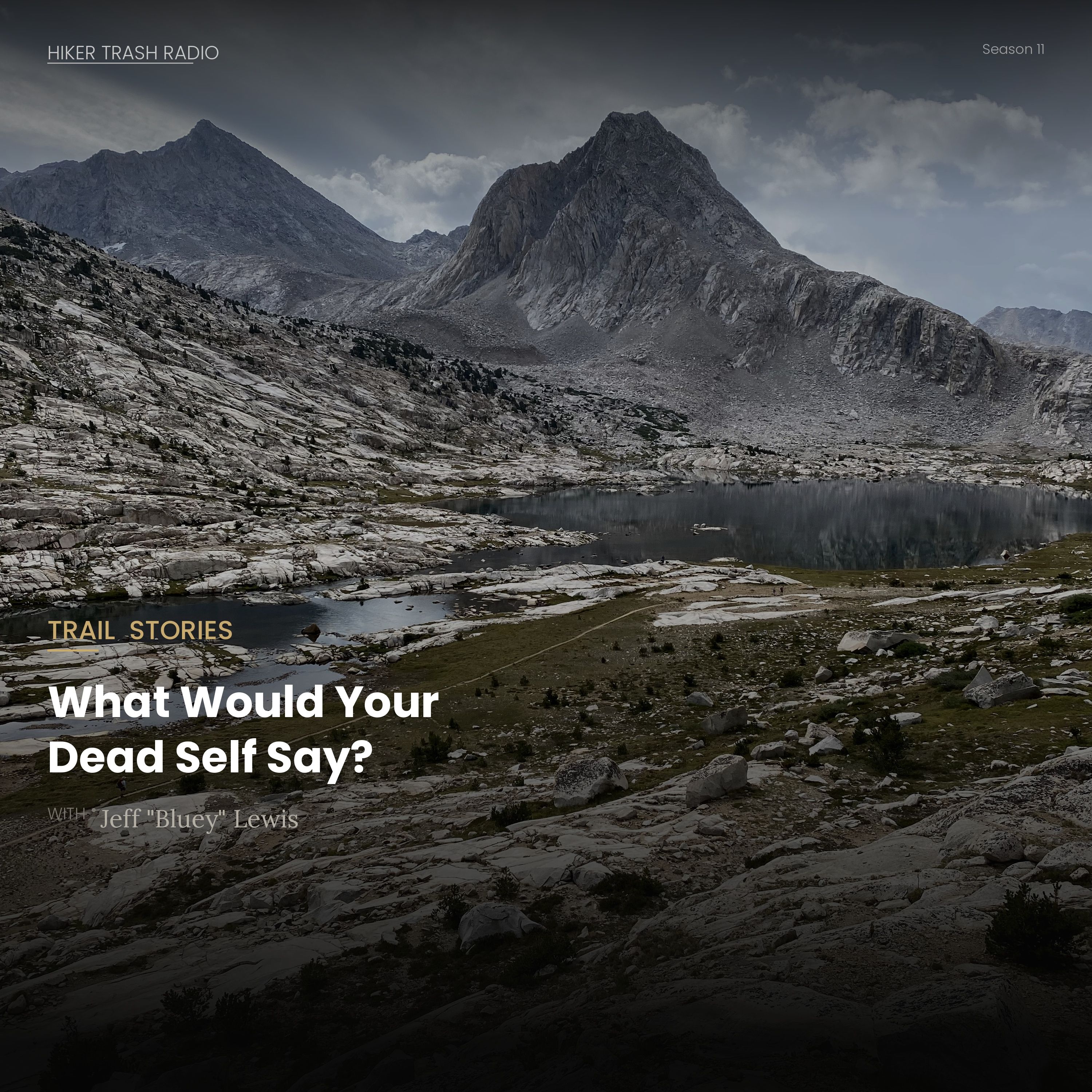 Trail Stories - What Would Your Dead Self Say? episode artwork