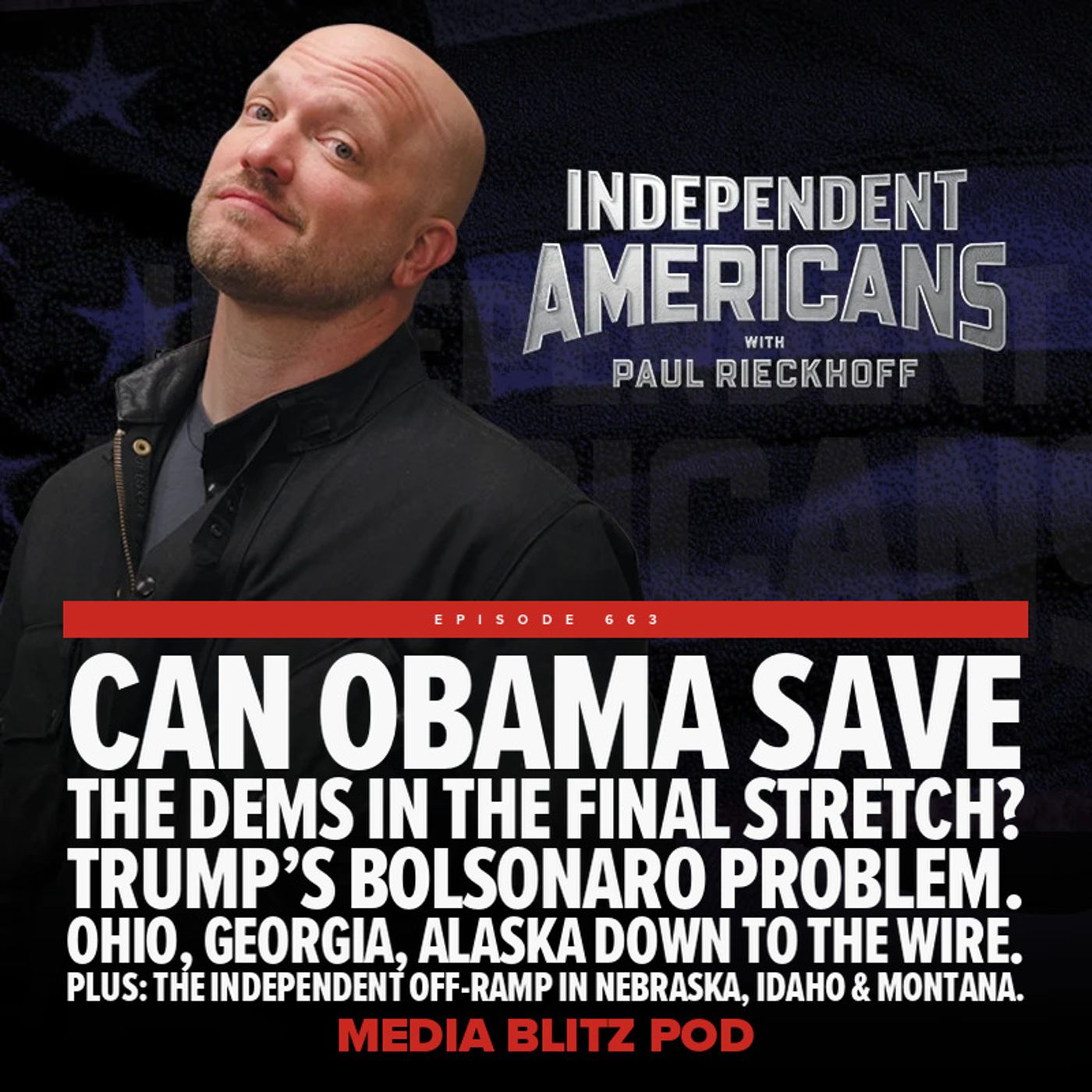 Can Obama save the Dems in the final stretch? Trump’s Bolsonaro problem. Ohio, Georgia, Alaska down to the wire.