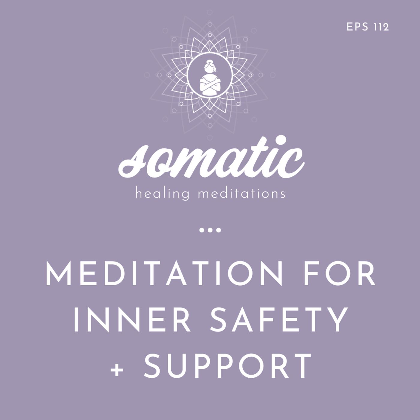 A Meditation for Inner Safety and Support (For When The World Feels Like Too Much)