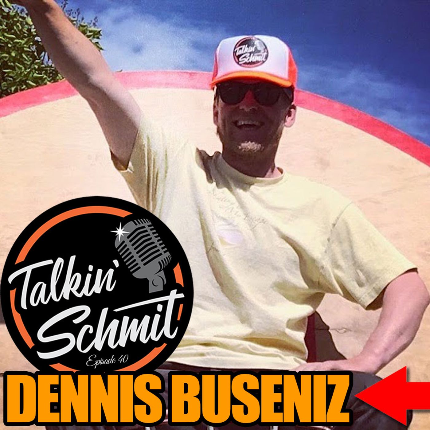 DENNIS BUSENITZ | Classic Schmit | Ep. 40