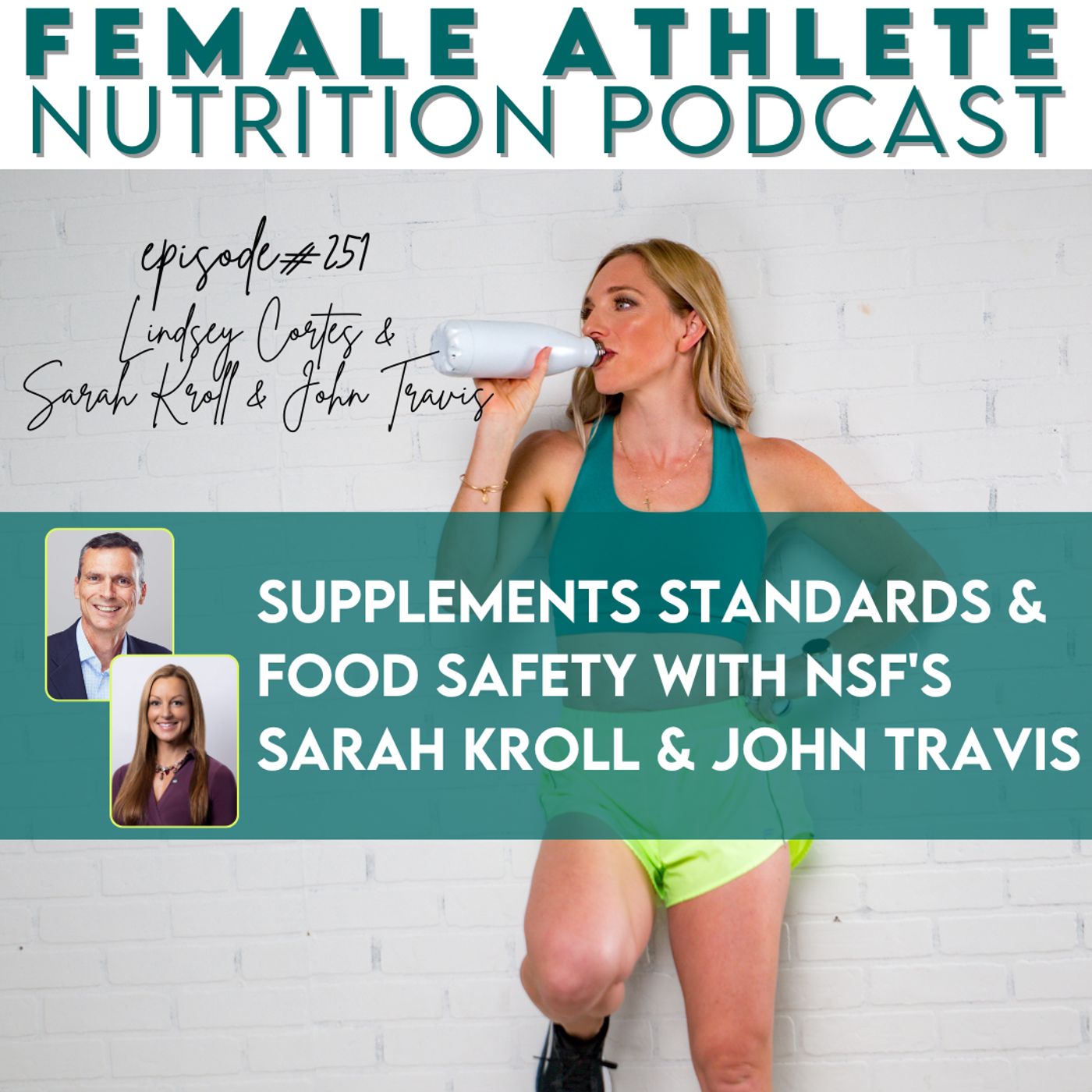 251: Supplements Standards and Food Safety with NSF's Sarah Kroll and John Travis