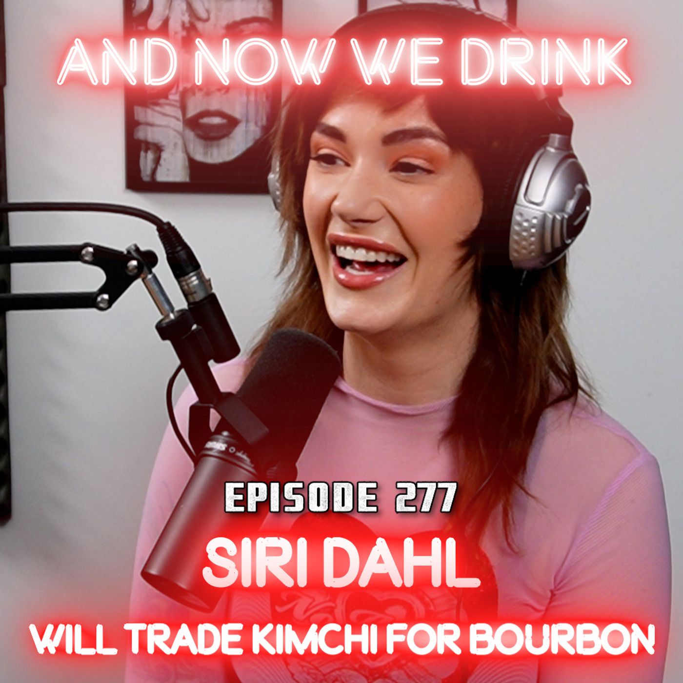 And Now We Drink Episode 277: With Siri Dahl episode artwork