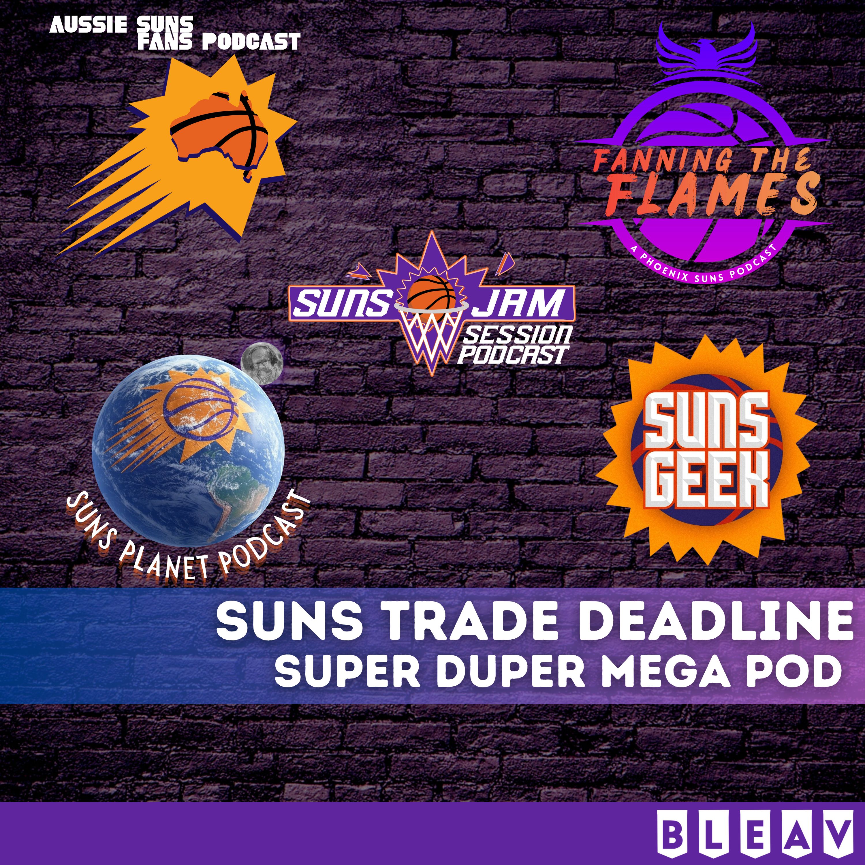 Suns Trade Deadline Super Duper Mega Pod