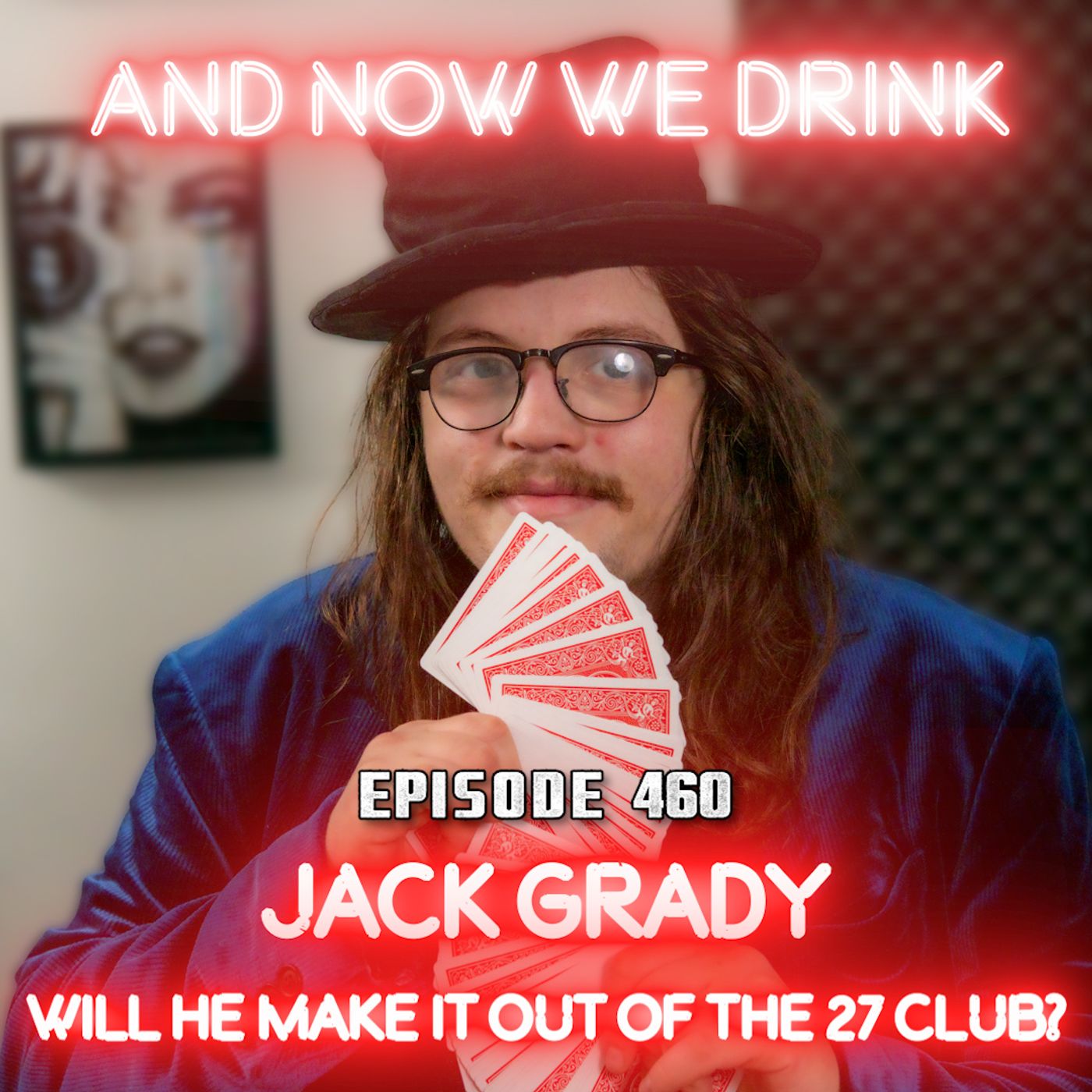 And Now We Drink Episode 460: With Magician Jack Grady pt 2 episode artwork