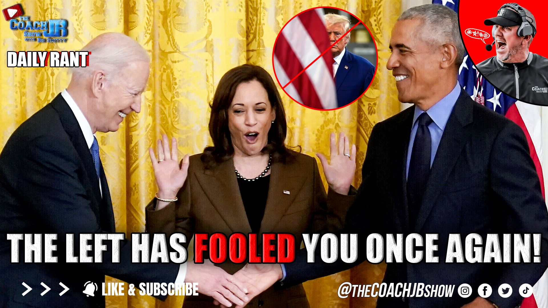 COACH JB'S DAILY RANT | KAMALA HARRIS & THE LEFT HAS FOOLED AMERICAN ONCE AGAIN!