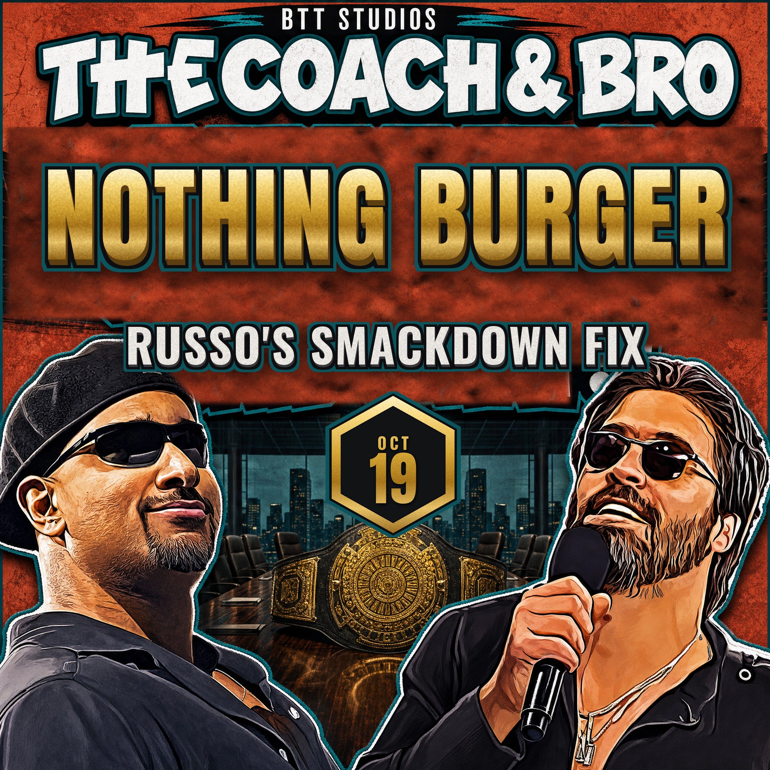 SmackDown Was a Nothing Burger | Bron Breakker's Scary Fall & Russo's Fraxiom Fix — The Coach and Bro Monday 10/19/26 episode artwork