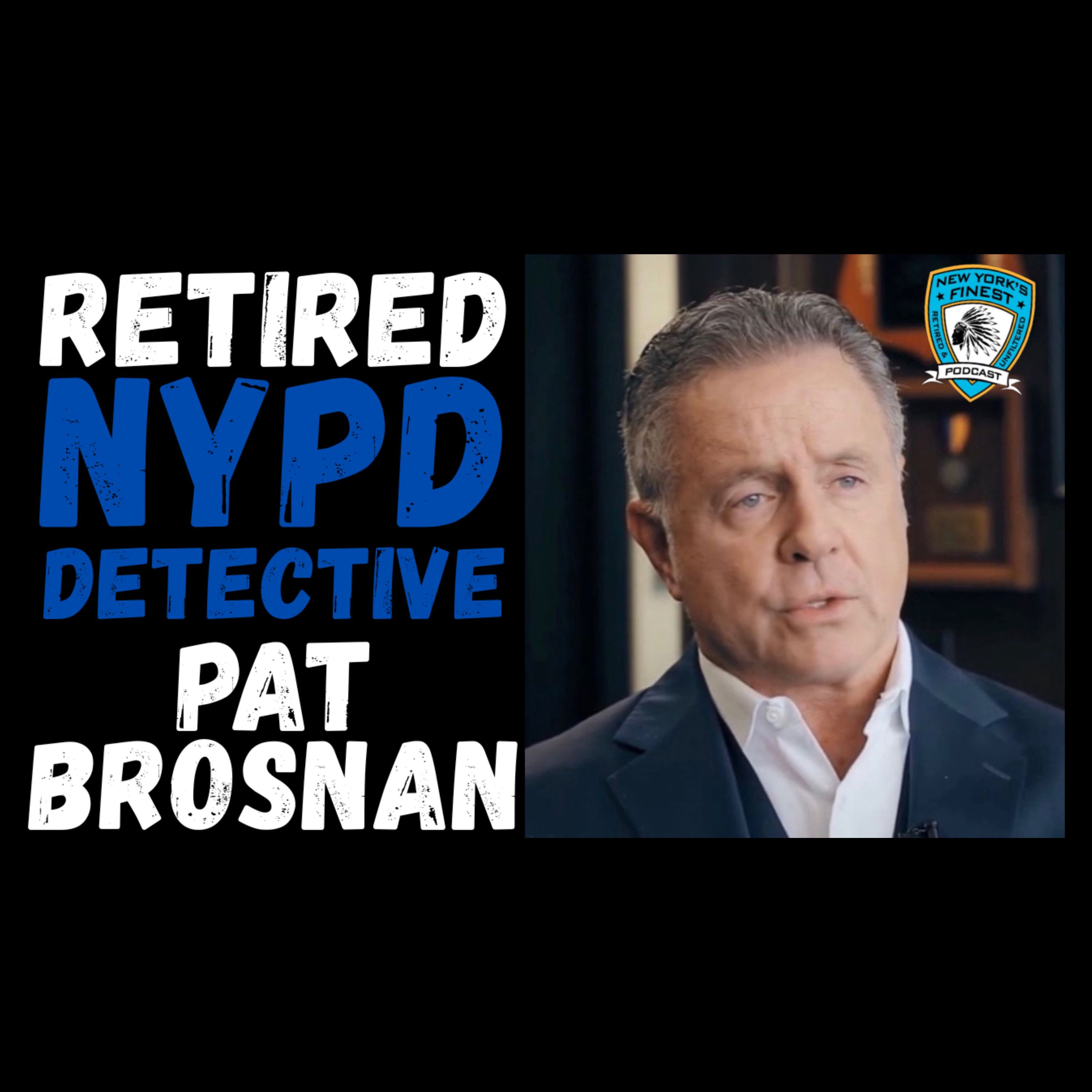 From South Bronx Detective to Security Empire: The Story of Pat Brosnan | NYPD War on Crime episode artwork