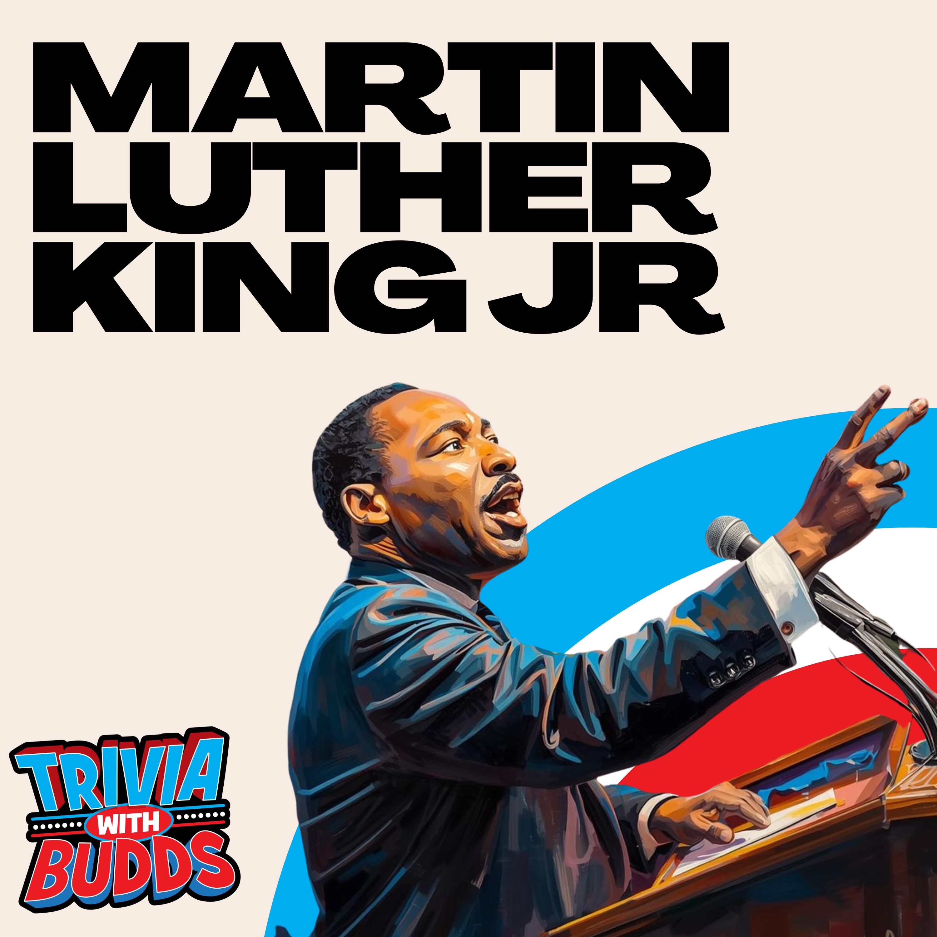 11 Trivia Questions on Martin Luther King Jr. episode artwork
