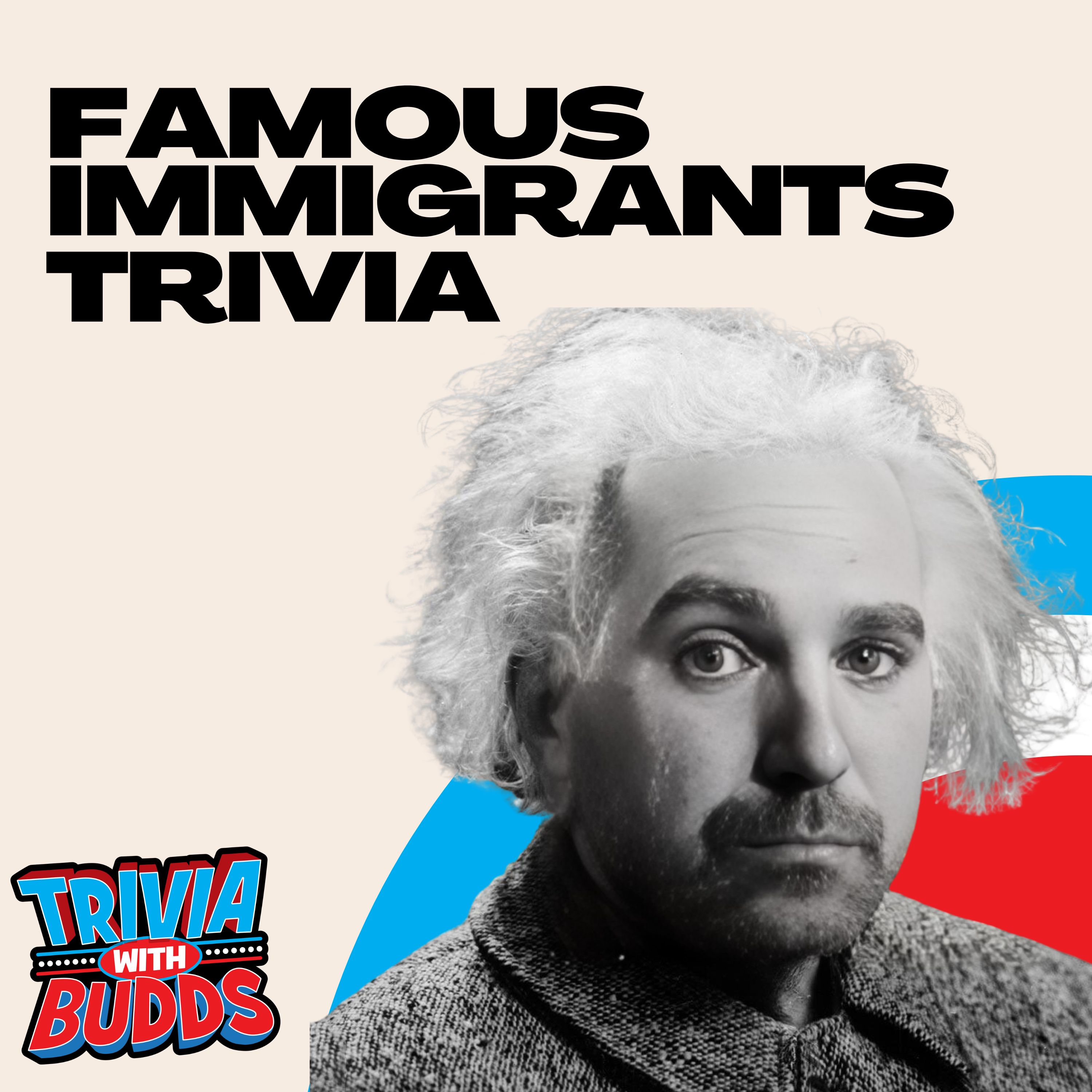 11 Trivia Questions on Famous US Immigrants episode artwork