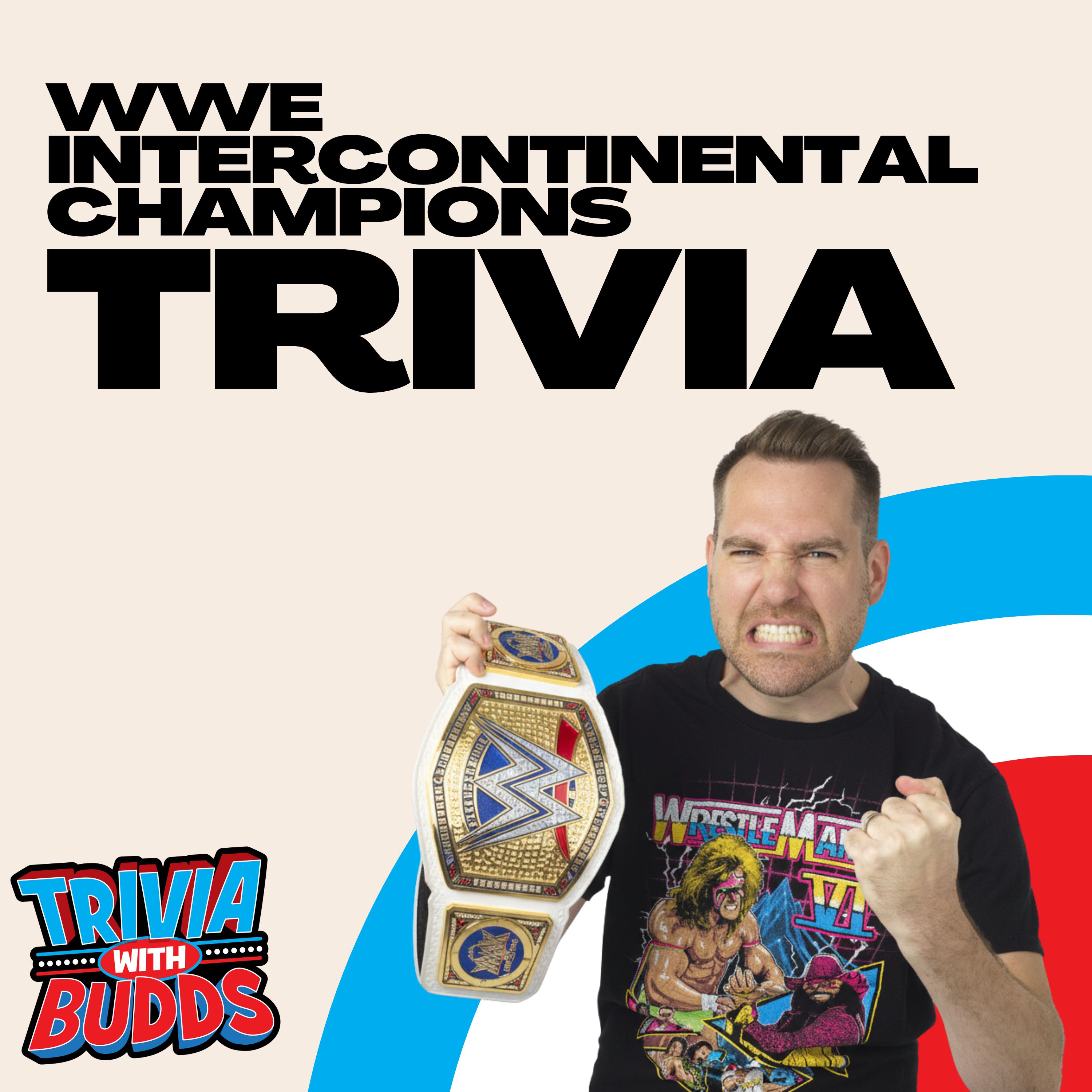 11 Trivia Questions on WWE Intercontinental Champions episode artwork