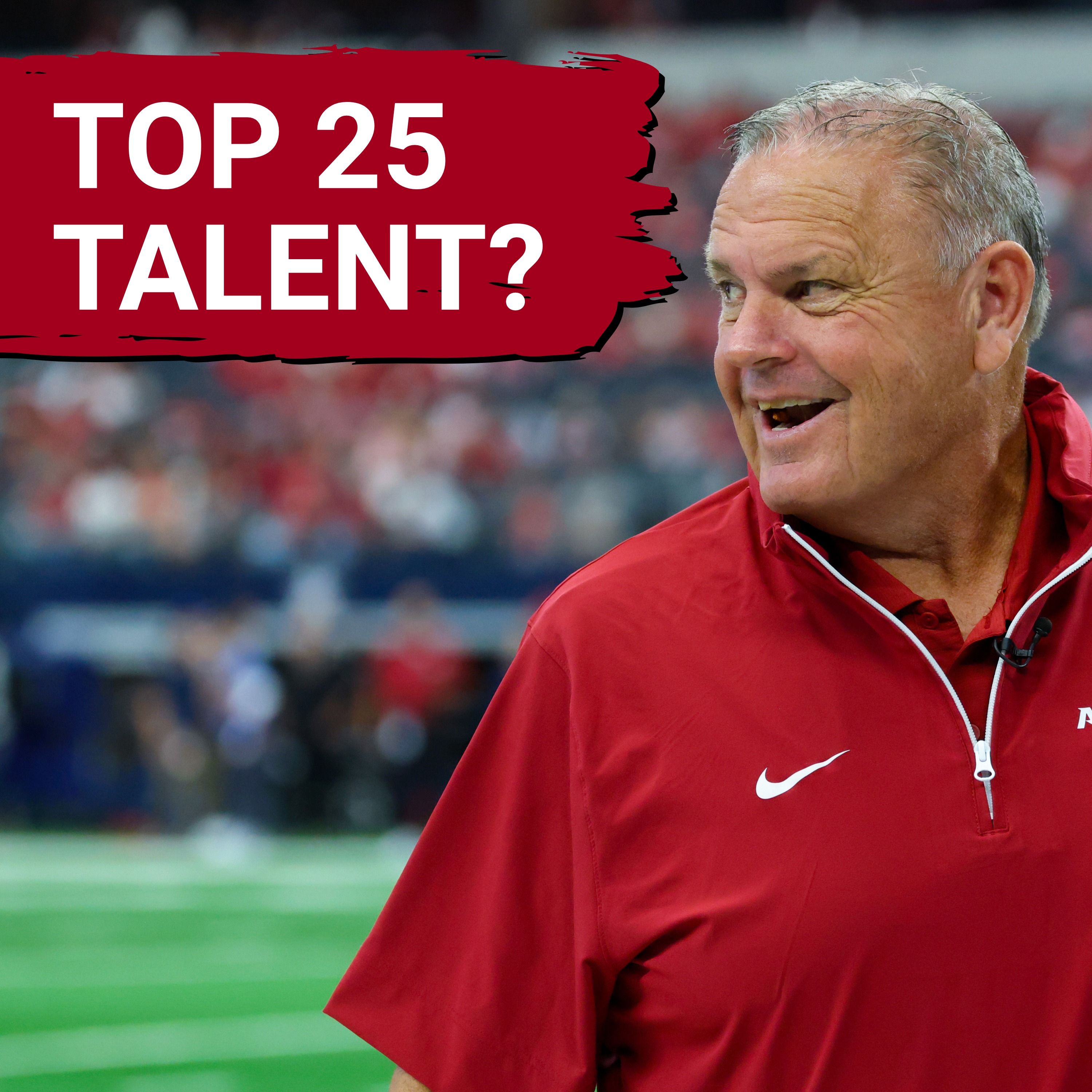 Razorbacks Have Top 25 Talent In CFB | What Will Keep Hogs From Success?