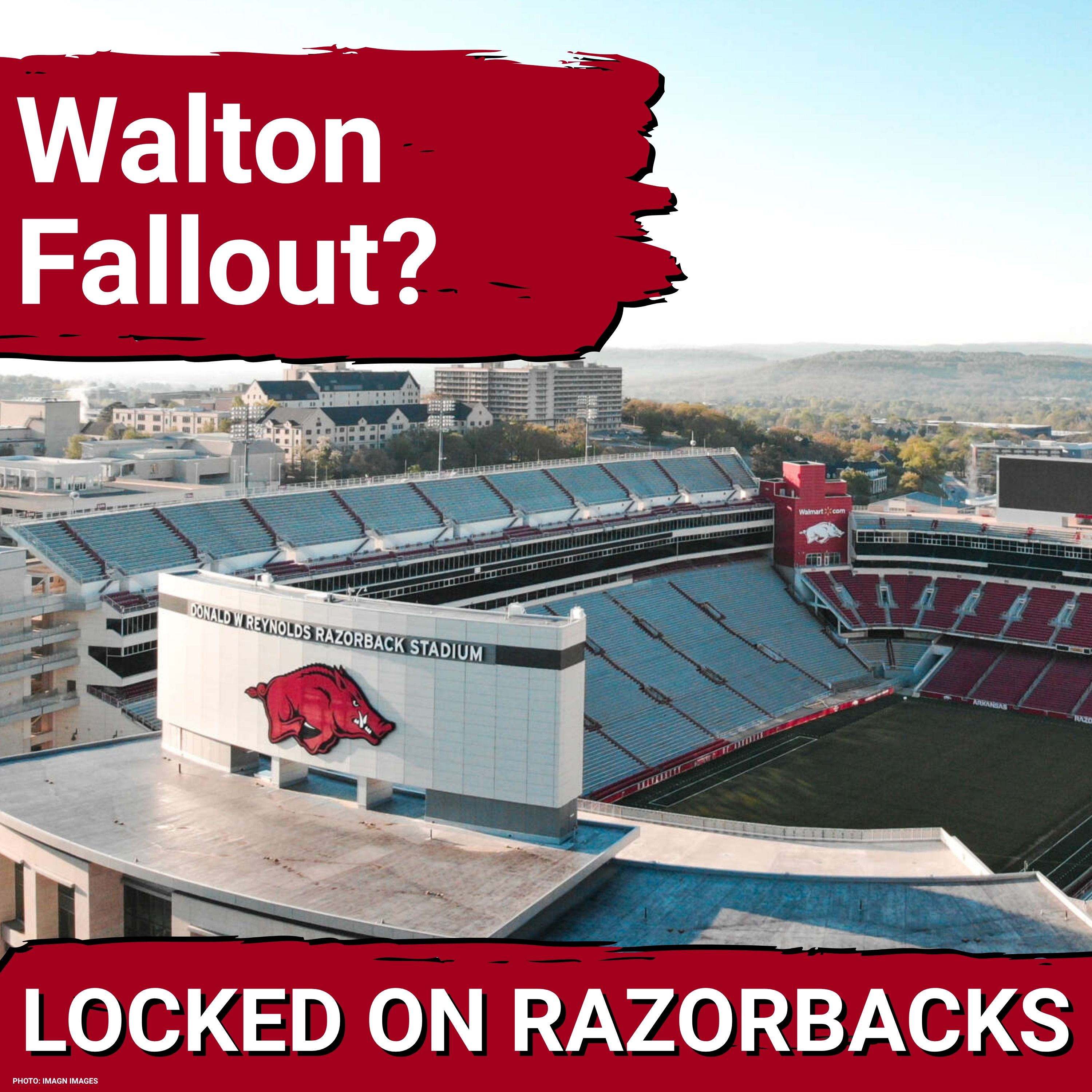 Did Arkansas Razorbacks LOSE Out on Greatness Because of Walton and Walmart Drama?