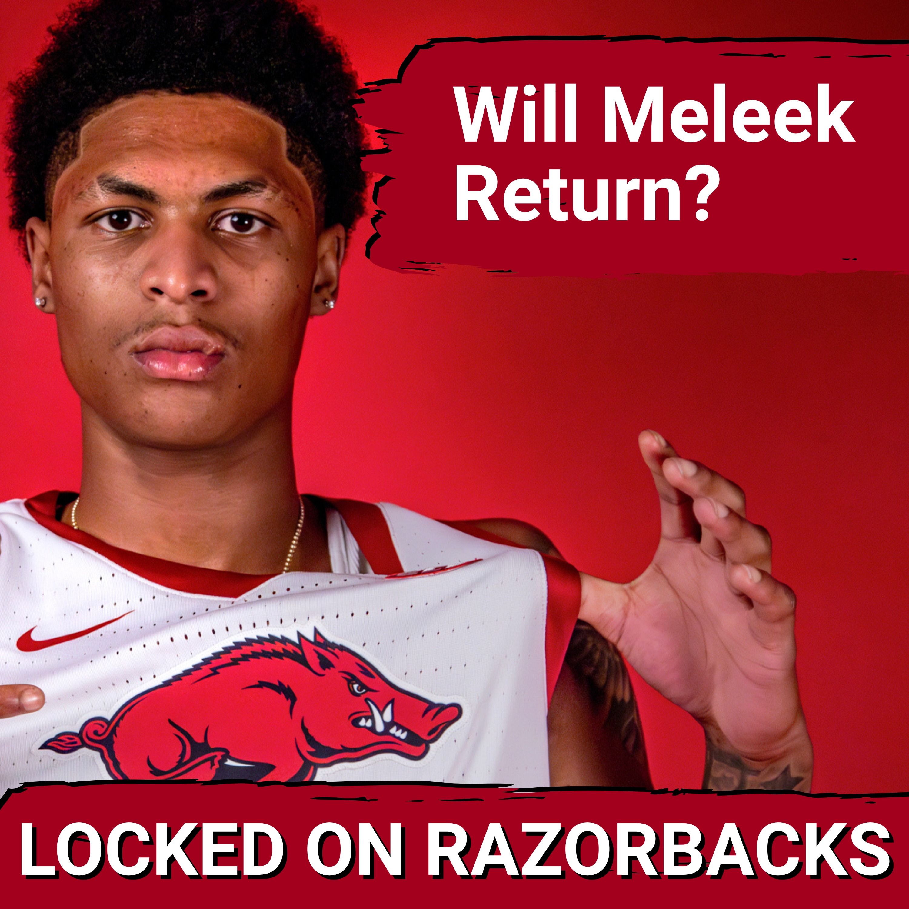 X FACTOR: Why Meleek Thomas RETURNING Could IGNITE Arkansas Razorbacks Under John Calipari
