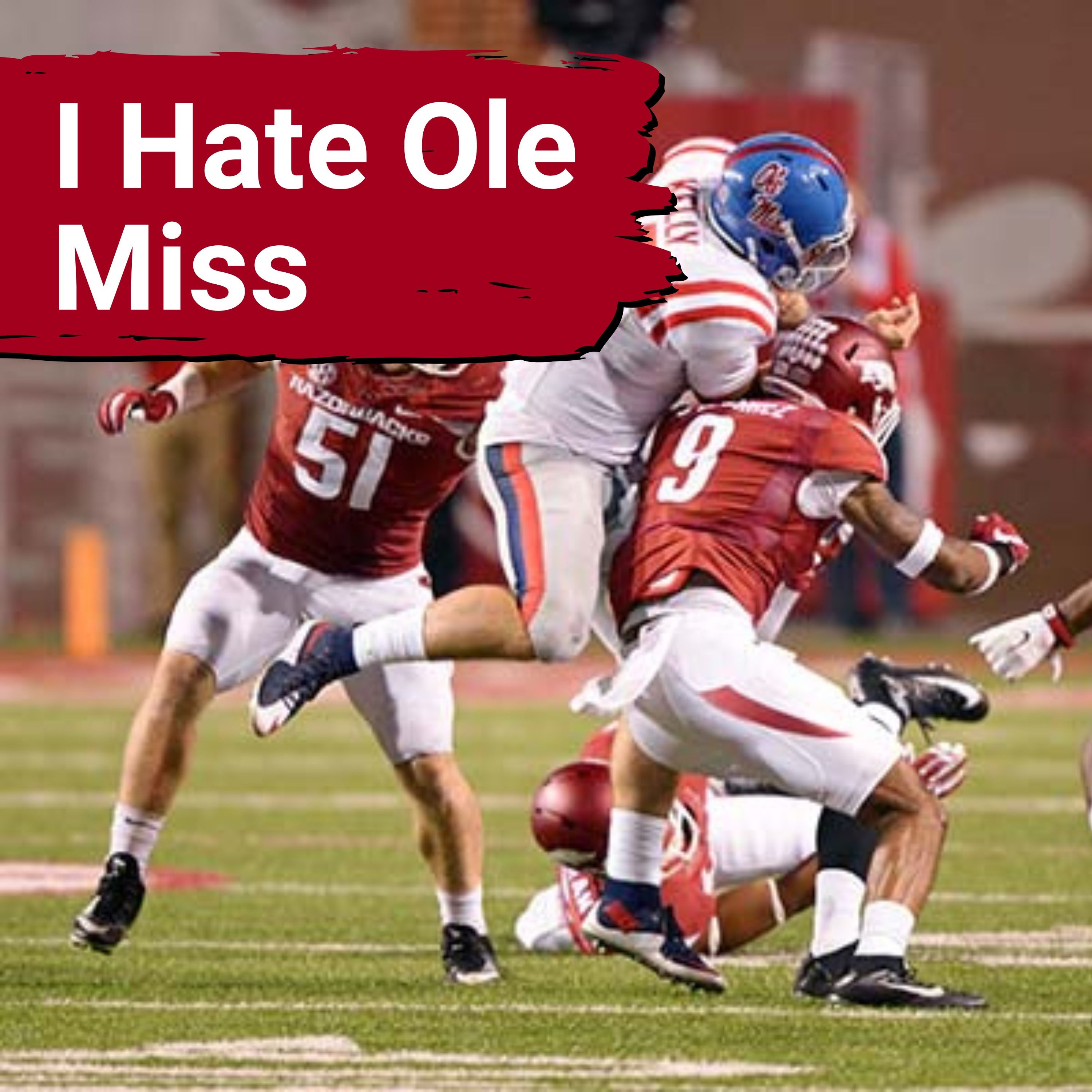 Why I Hate The Ole Miss Rebels