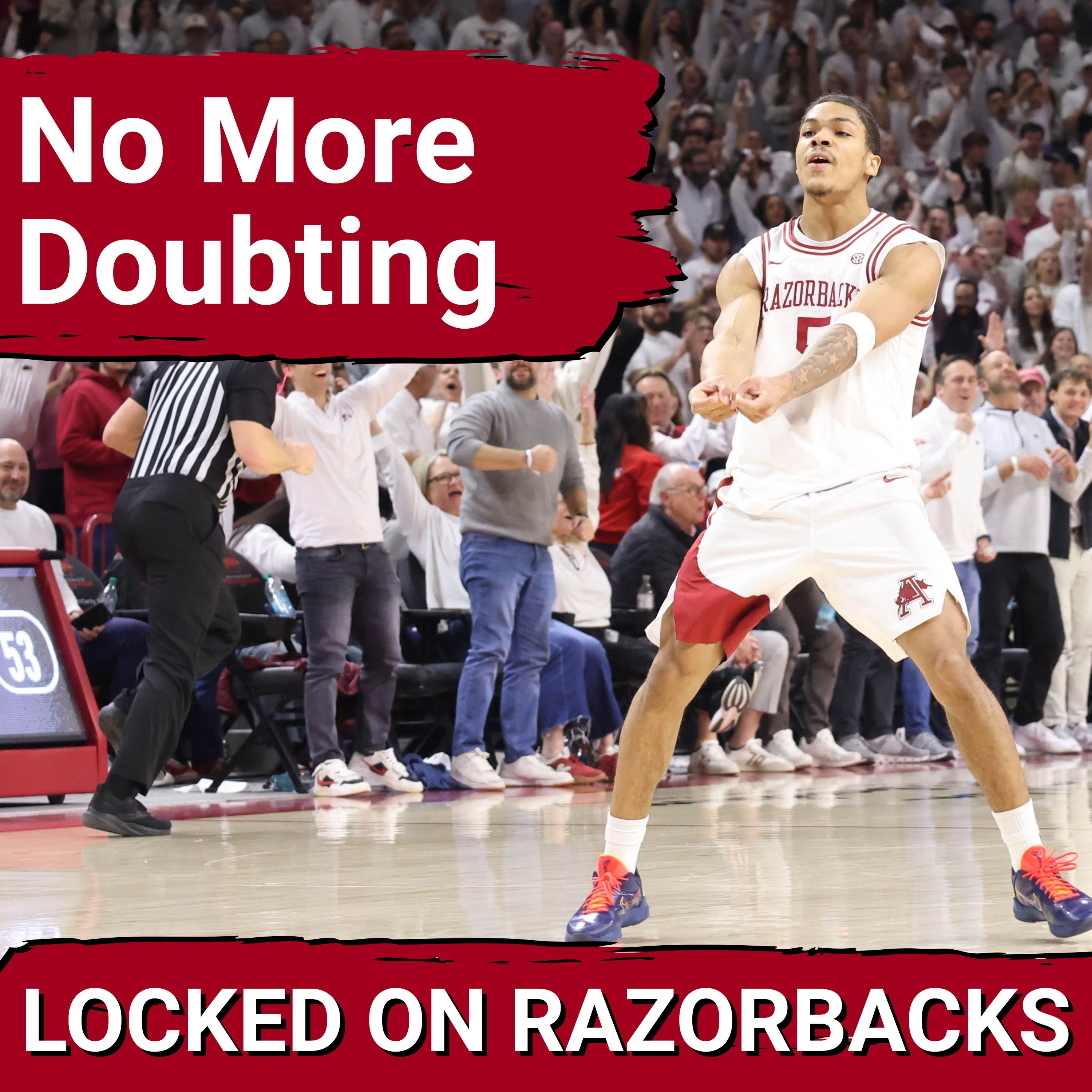 ENJOY: Arkansas Razorbacks & Darius Acuff DESERVE Hype as Team's Momentum BUILDS