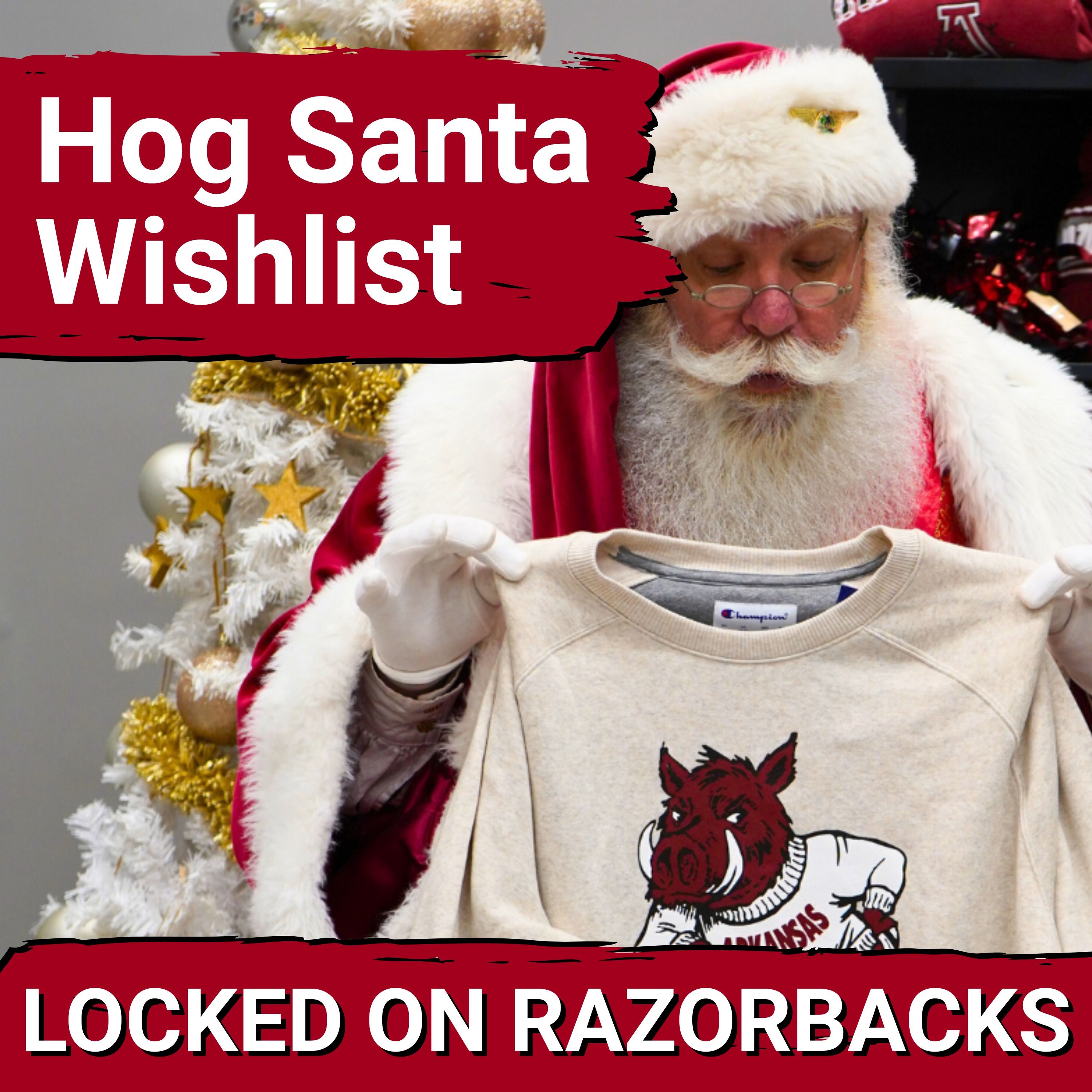 Razorback Santa: Arkansas Razorbacks Fans CRAVE the Unexpected as John Nabors REVEALS Wishlist