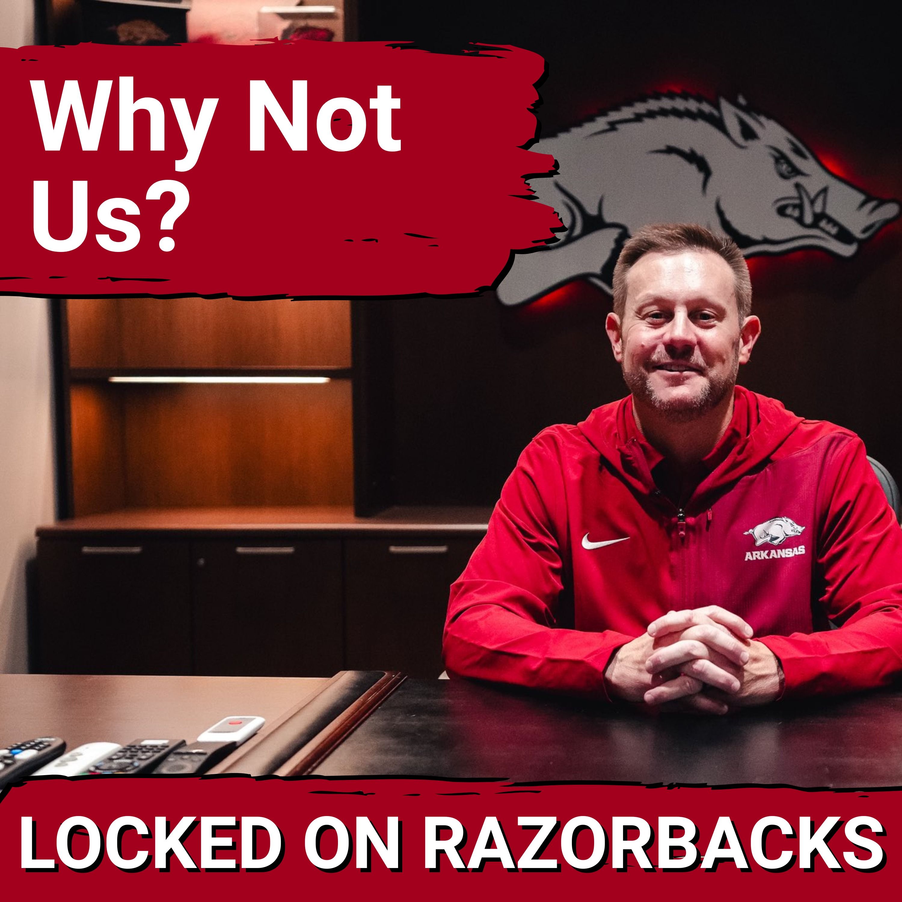 WHY NOT US: Can Arkansas Razorbacks Compete for a Championship? It’s Time to EXPECT Winning