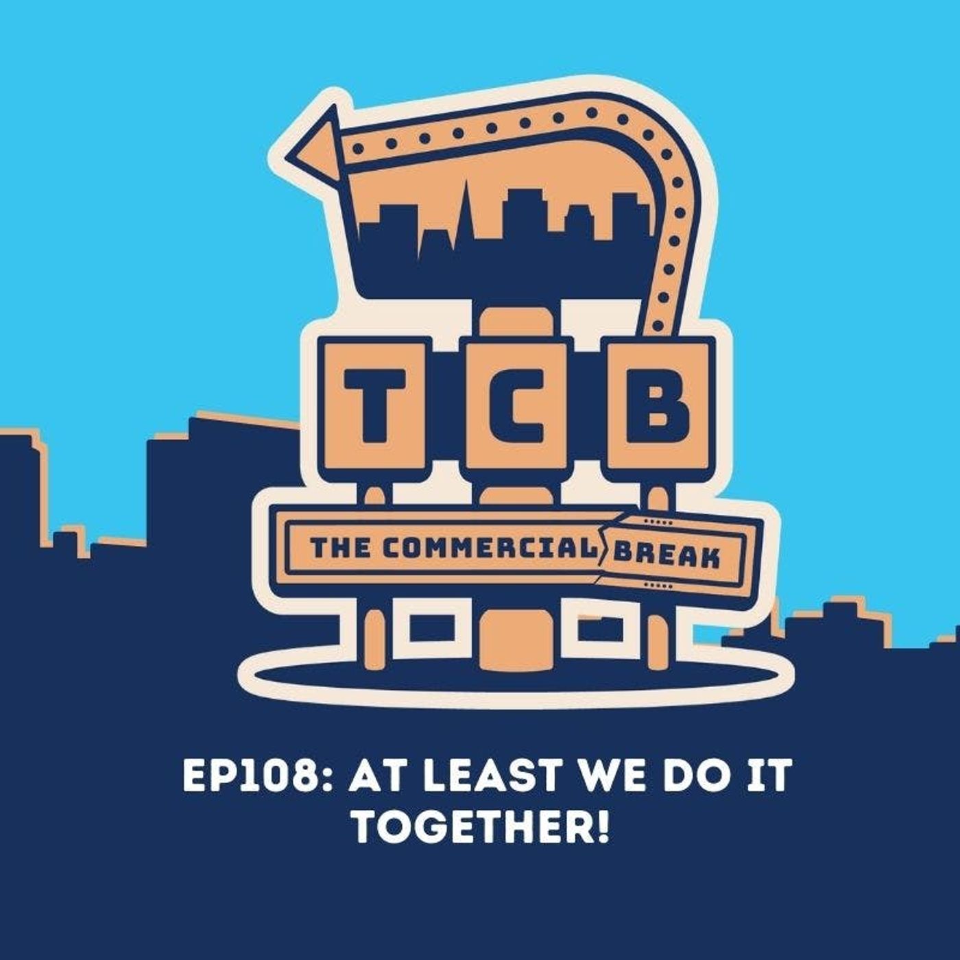 At Least We Do It Together!