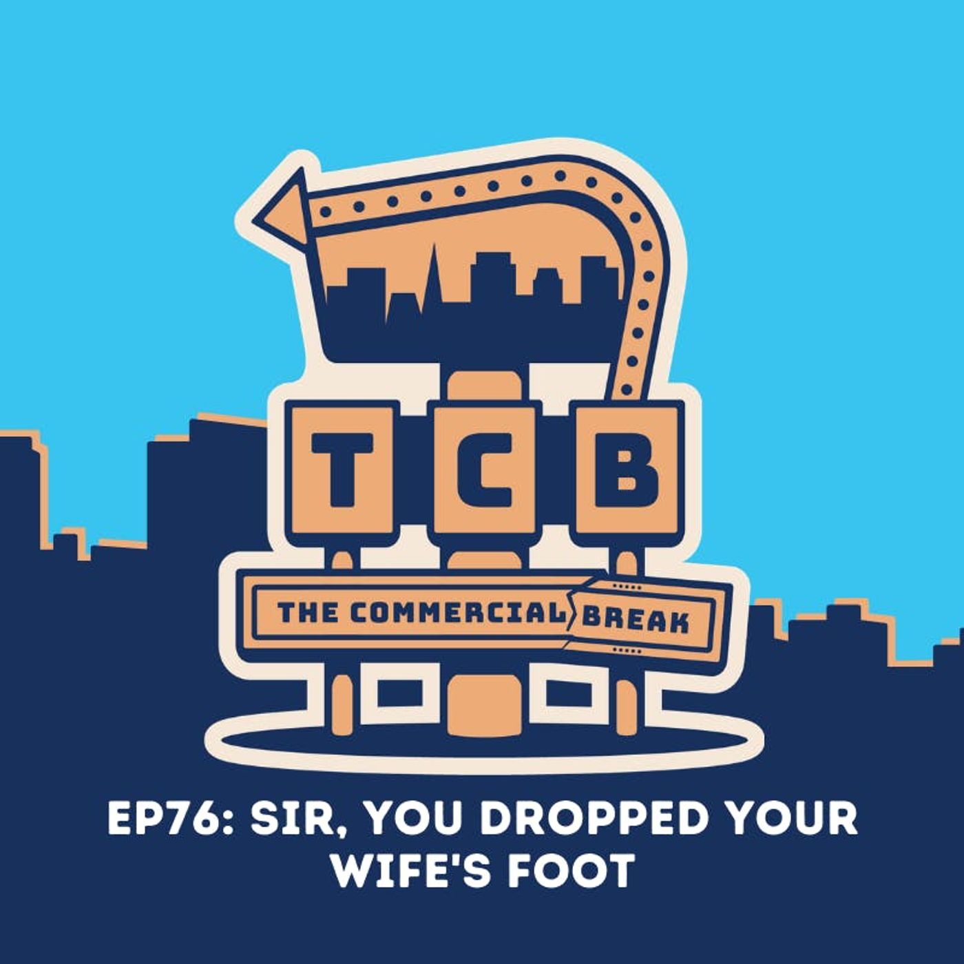 Sir, You Dropped Your Wife's Foot...