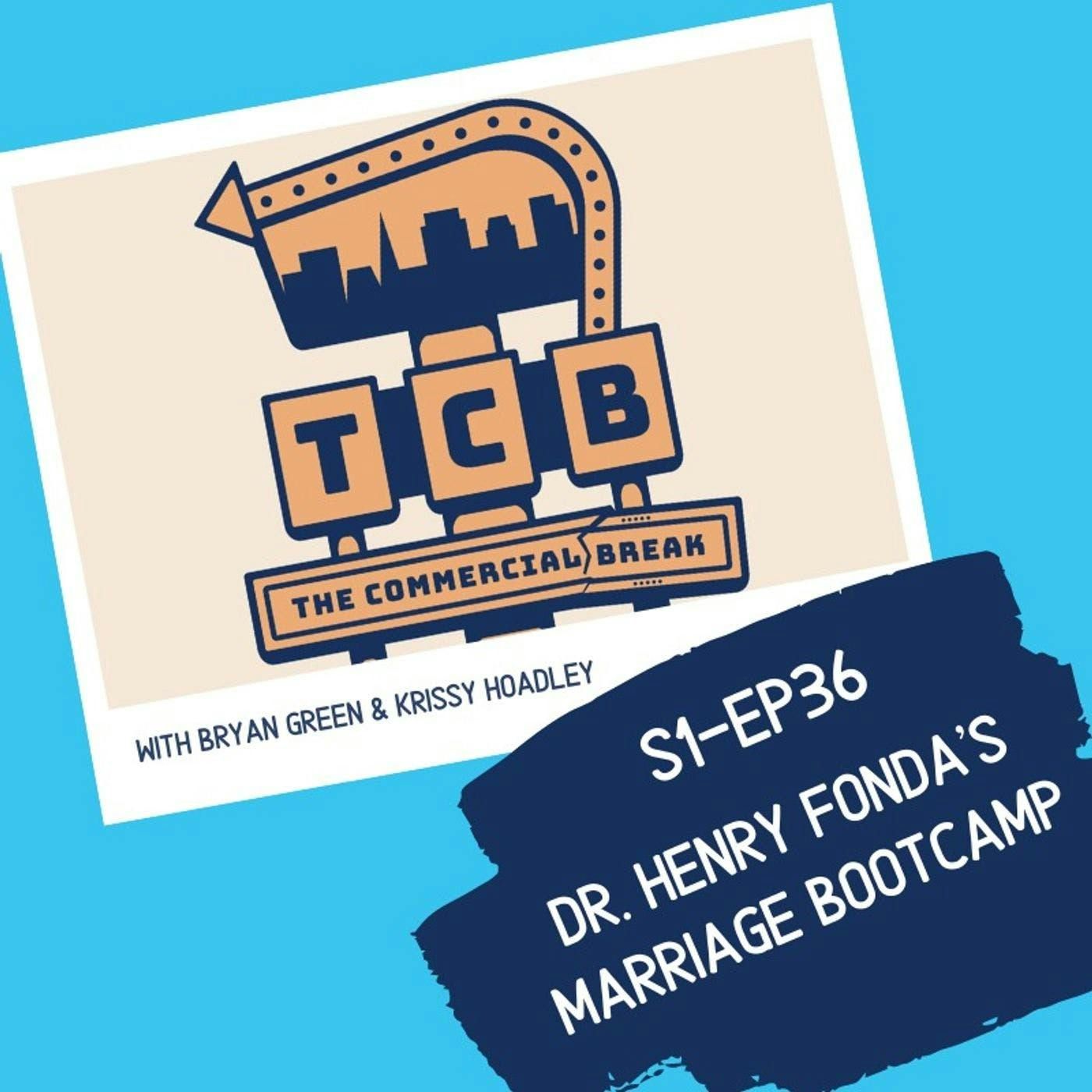 Dr. Henry Fonda's Marriage Bootcamp