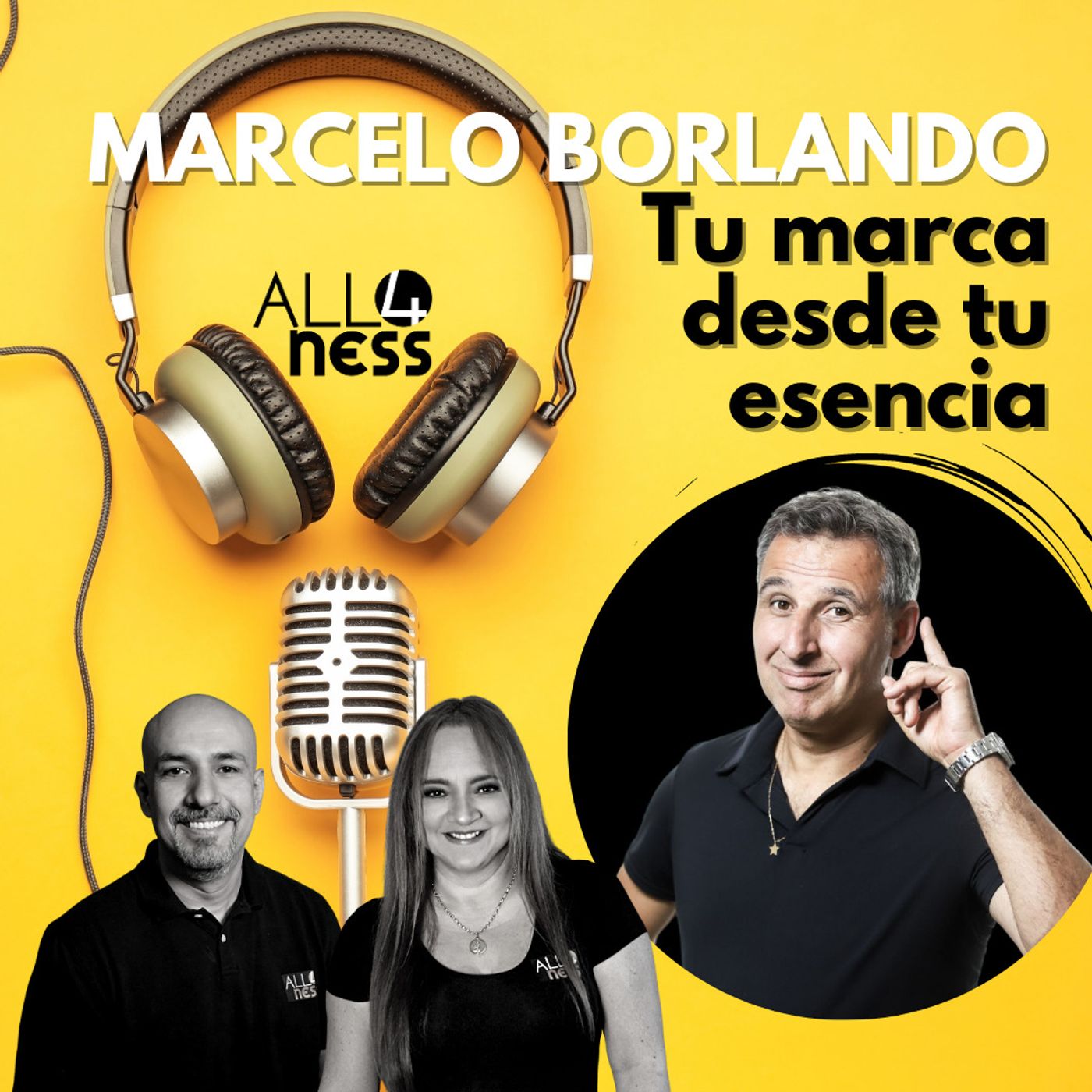 10.- All4Ness con Marcelo Borlando - Tu marca desde tu esencia. episode artwork