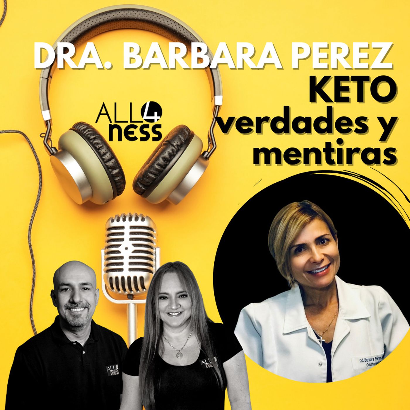 26.- All4Ness con La Dra. Bárbara Pérez - Keto verdades y mentiras. episode artwork