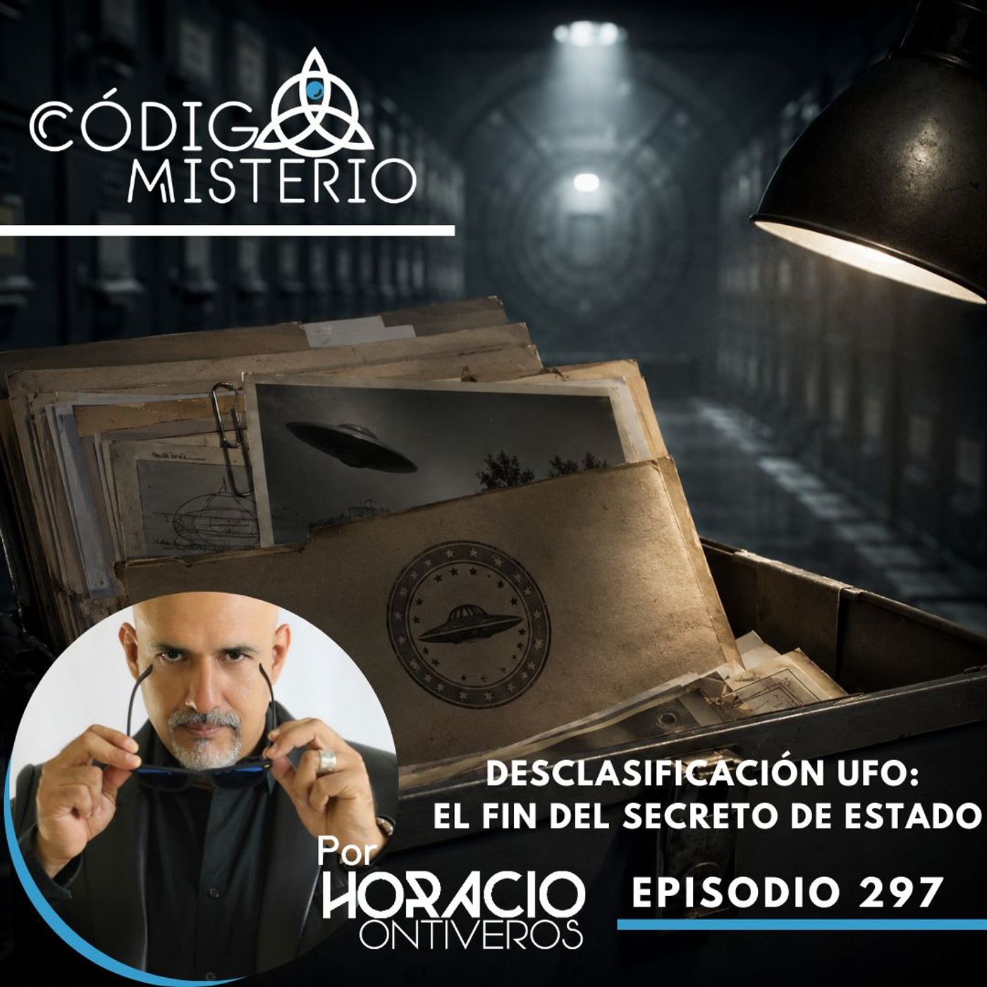 297: Desclasificación UFO El Fin del Secreto de Estado