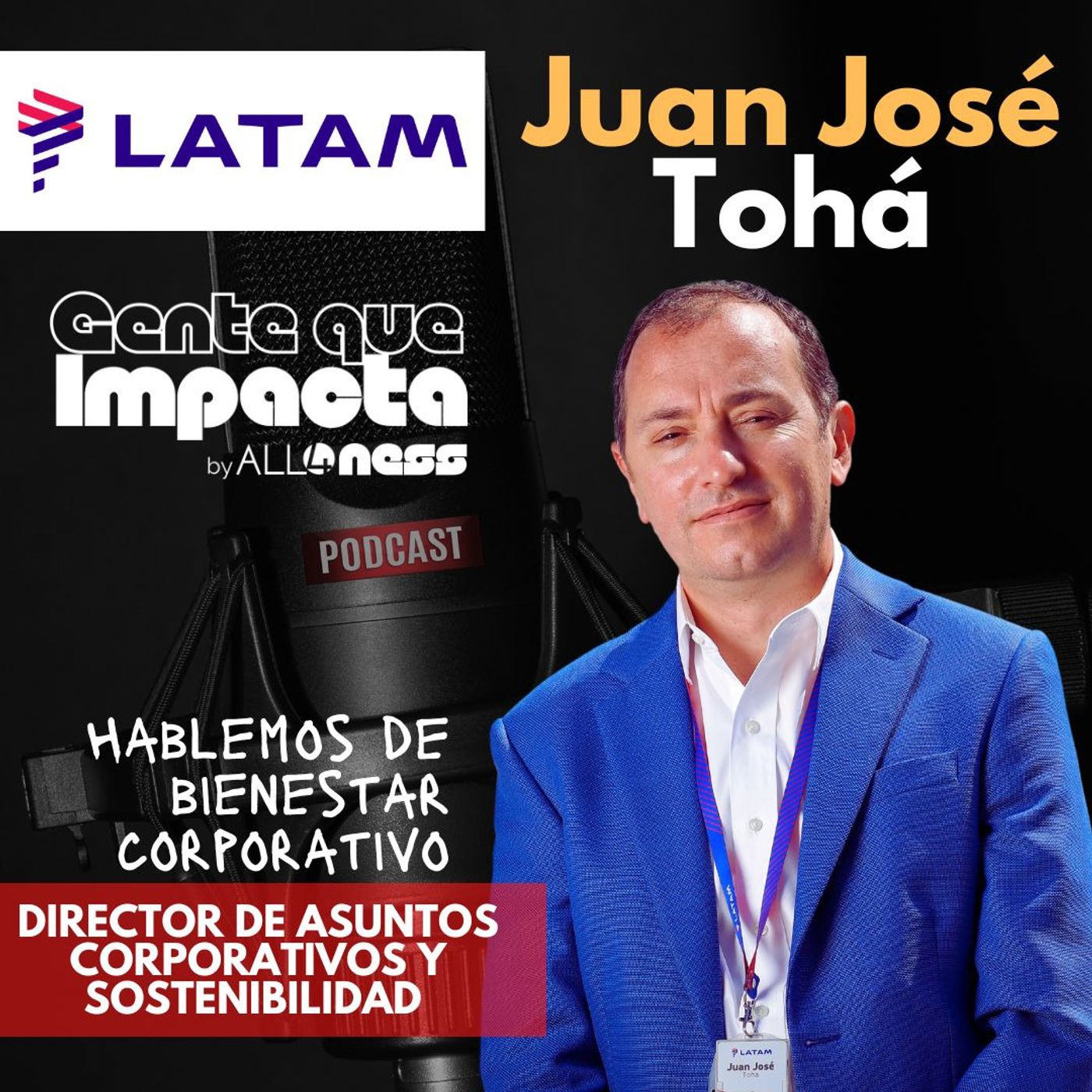 52: Hablando de Sostenibilidad Corporativa - Juan José Tohá - LATAM Airlines episode artwork