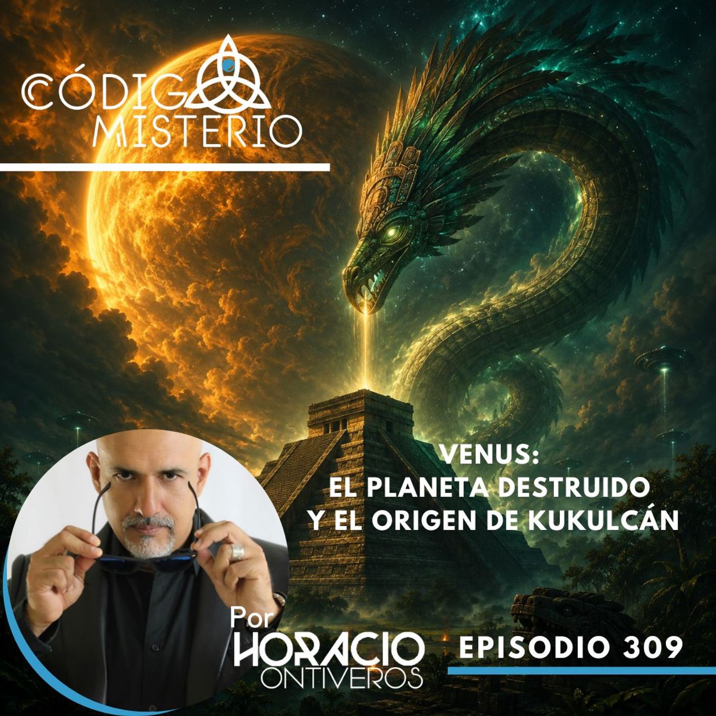 309: Venus y el origen de Kukulcán — Código Misterio cover
