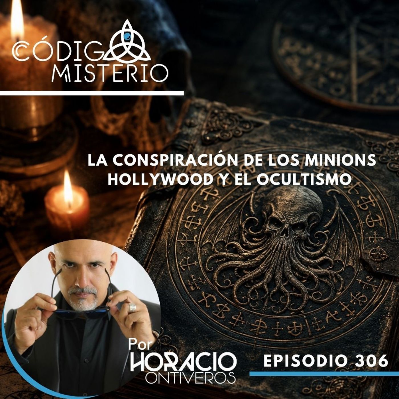 306: La conspiración de los minions: Hollywood y el ocultismo