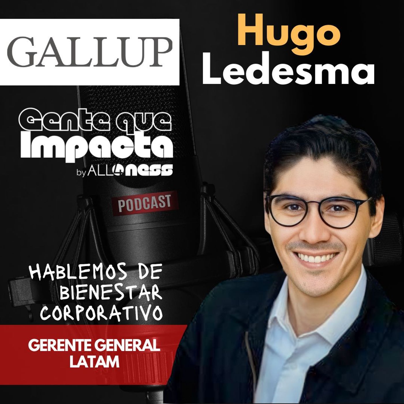54: Hablando de Bienestar Corporativo con Hugo Ledesma - GALLUP episode artwork