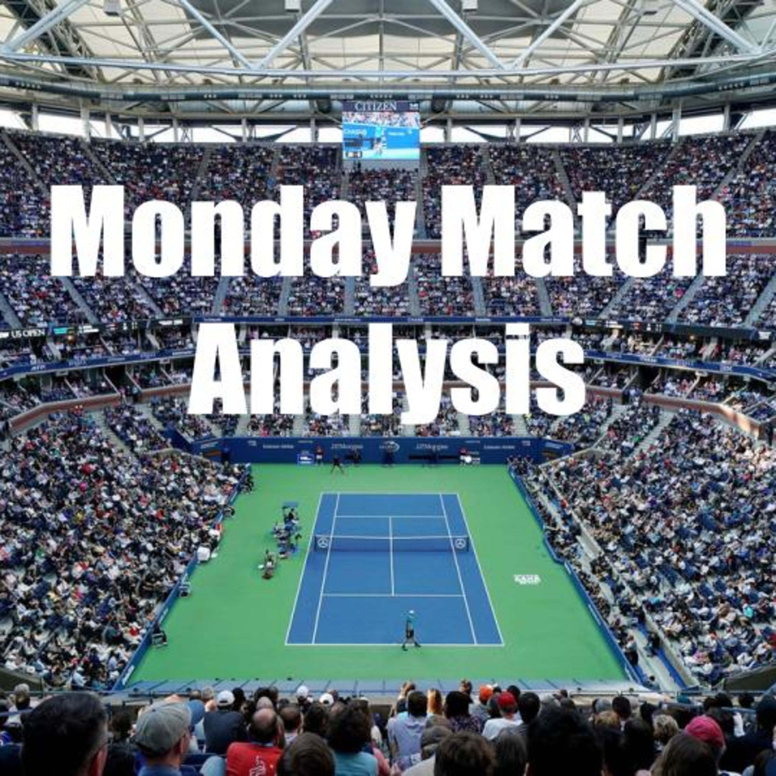 US Open Preview 2019 | Monday Match Analysis
