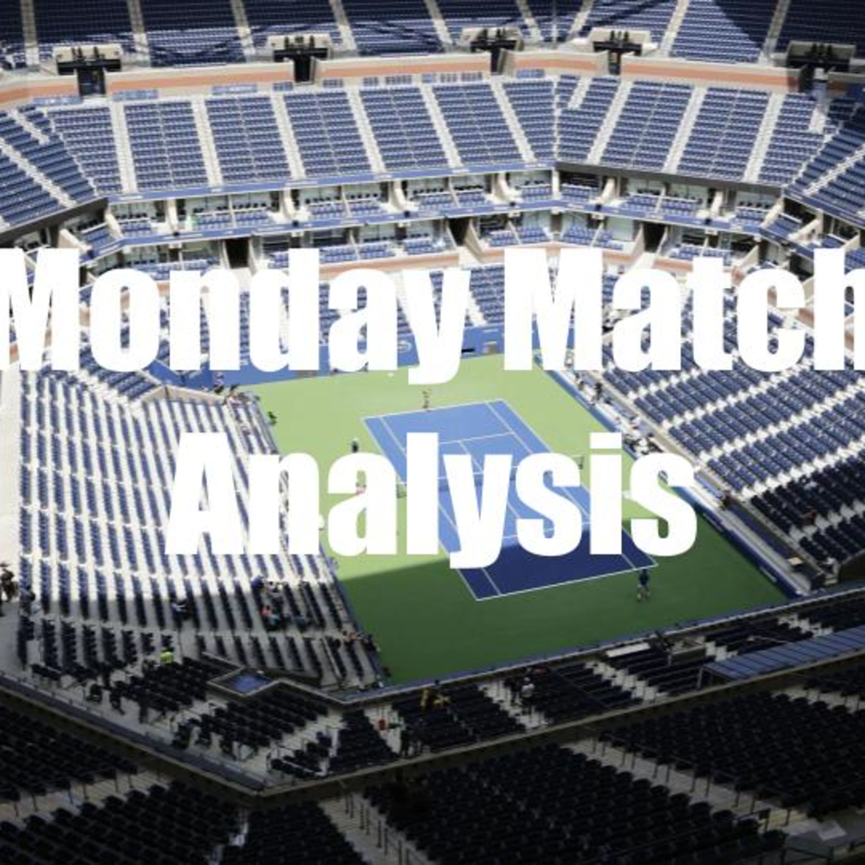 2020 US Open Comment Response | Monday Match Analysis