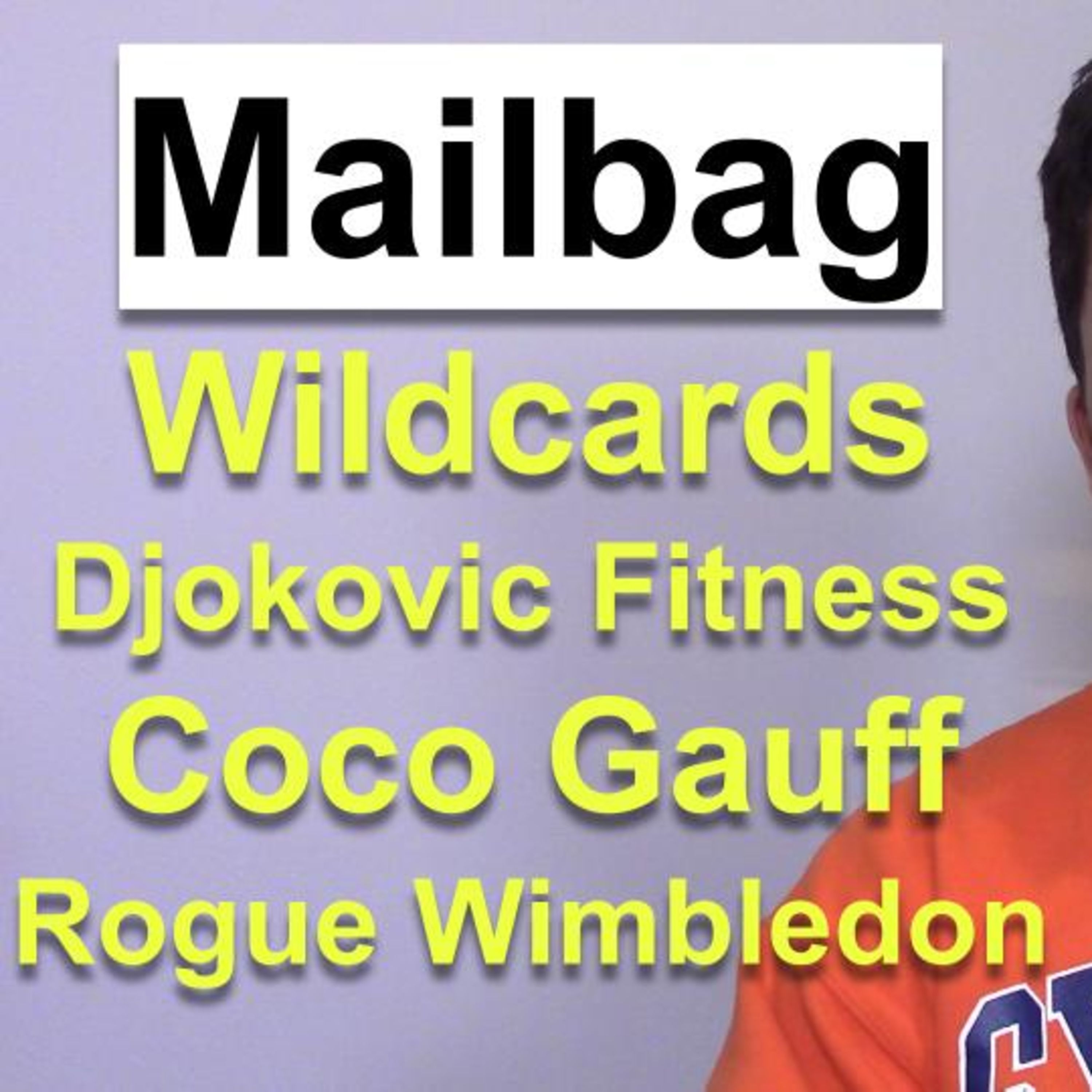 Wildcards, Rogue Wimbledon, Djokovic Fitness, Coco Gauff, PTPA vs. Player Council | Mailbag