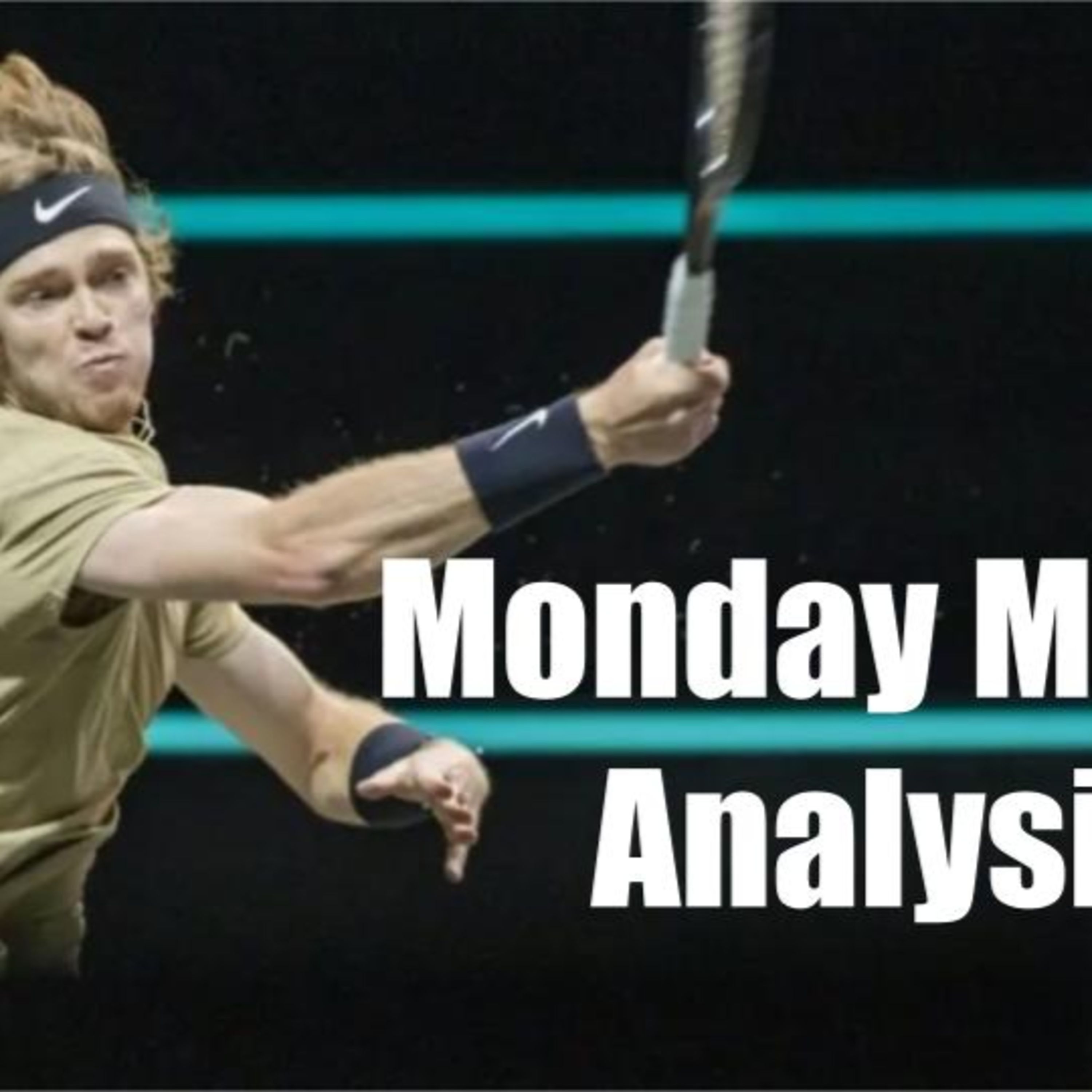 The Andrey Rublev Offense, Djokovic Breaks Weeks At #1 Record | Monday Match Analysis