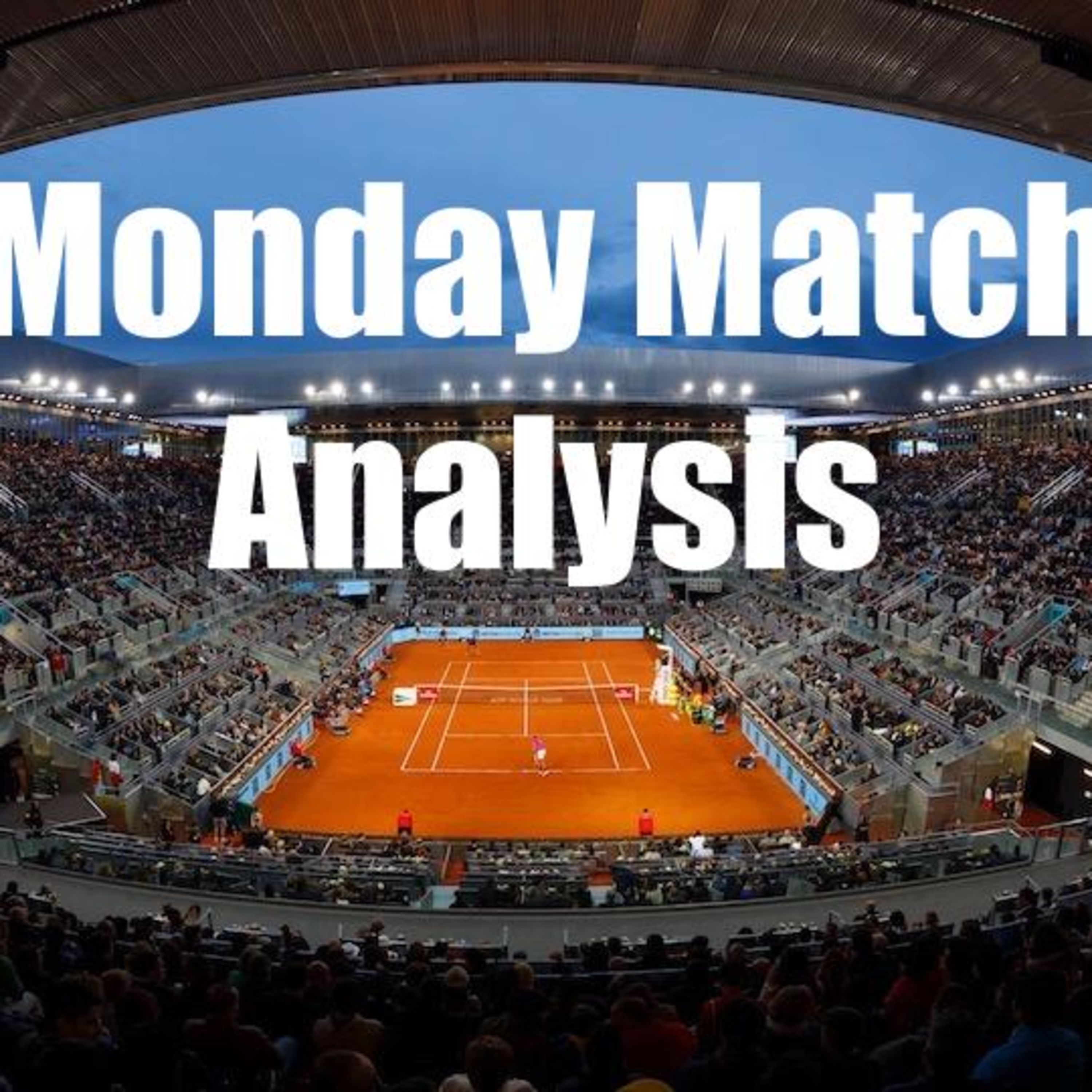 Monday Match Analysis