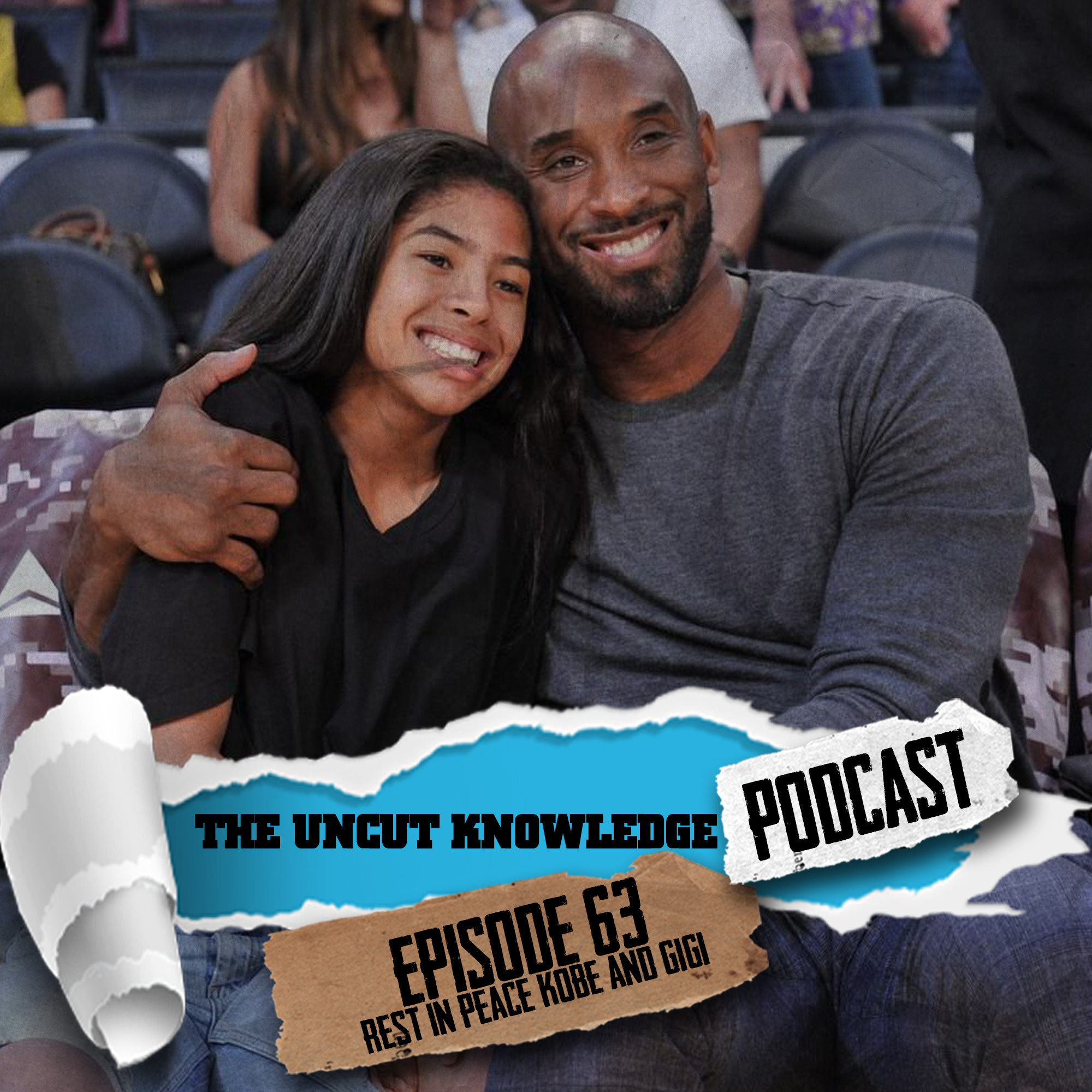 Episode 63 - "Rest in Peace, Kobe & GiGi" episode artwork