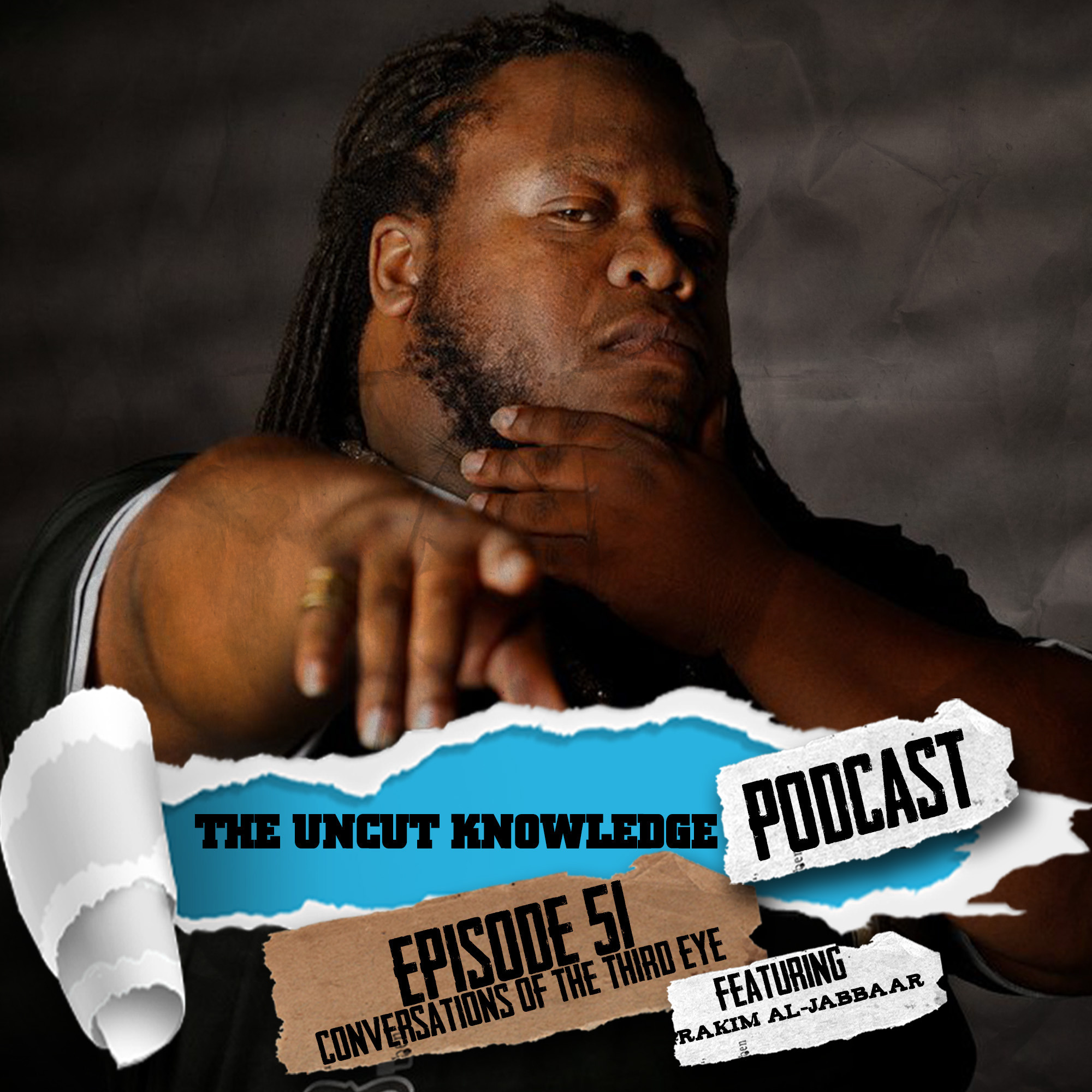 Episode 51 - "Conversations of the Third Eye" Featuring Rakim Al-Jabbaar episode artwork