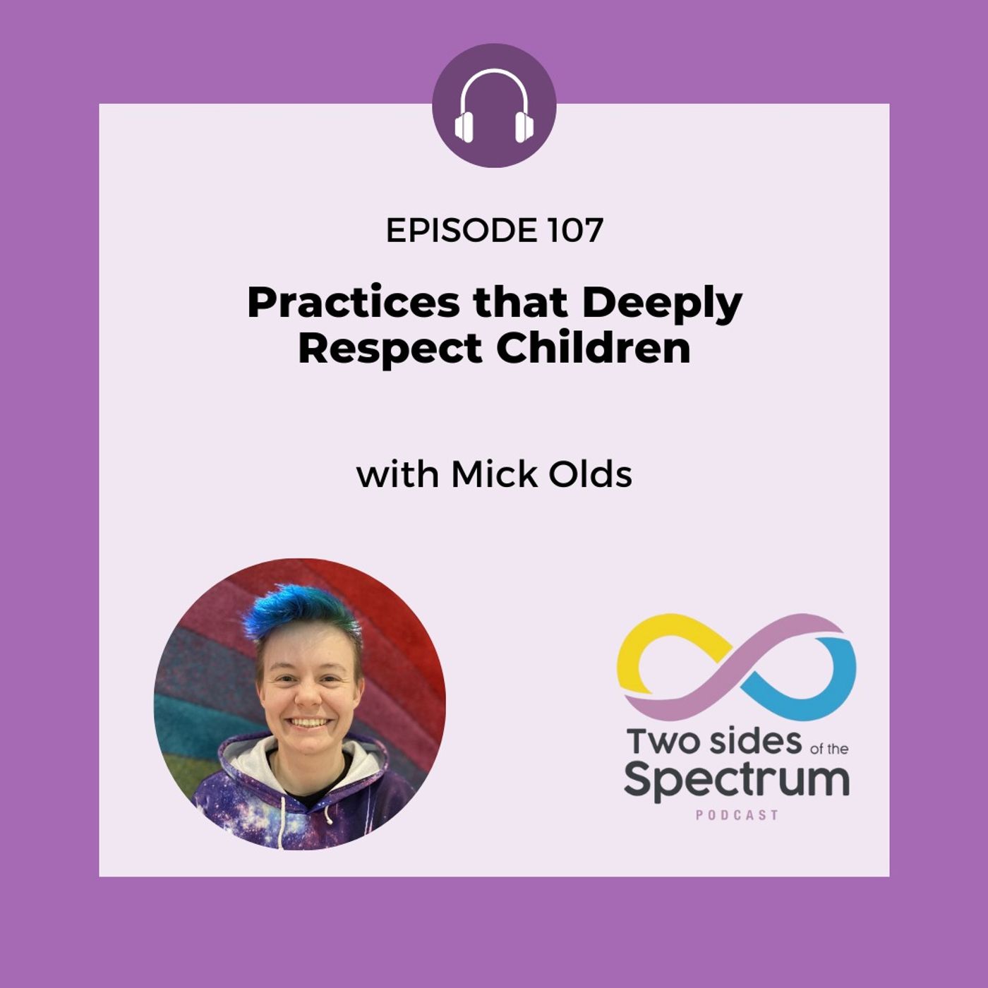 Practices that Deeply Respect Children with Mick Olds