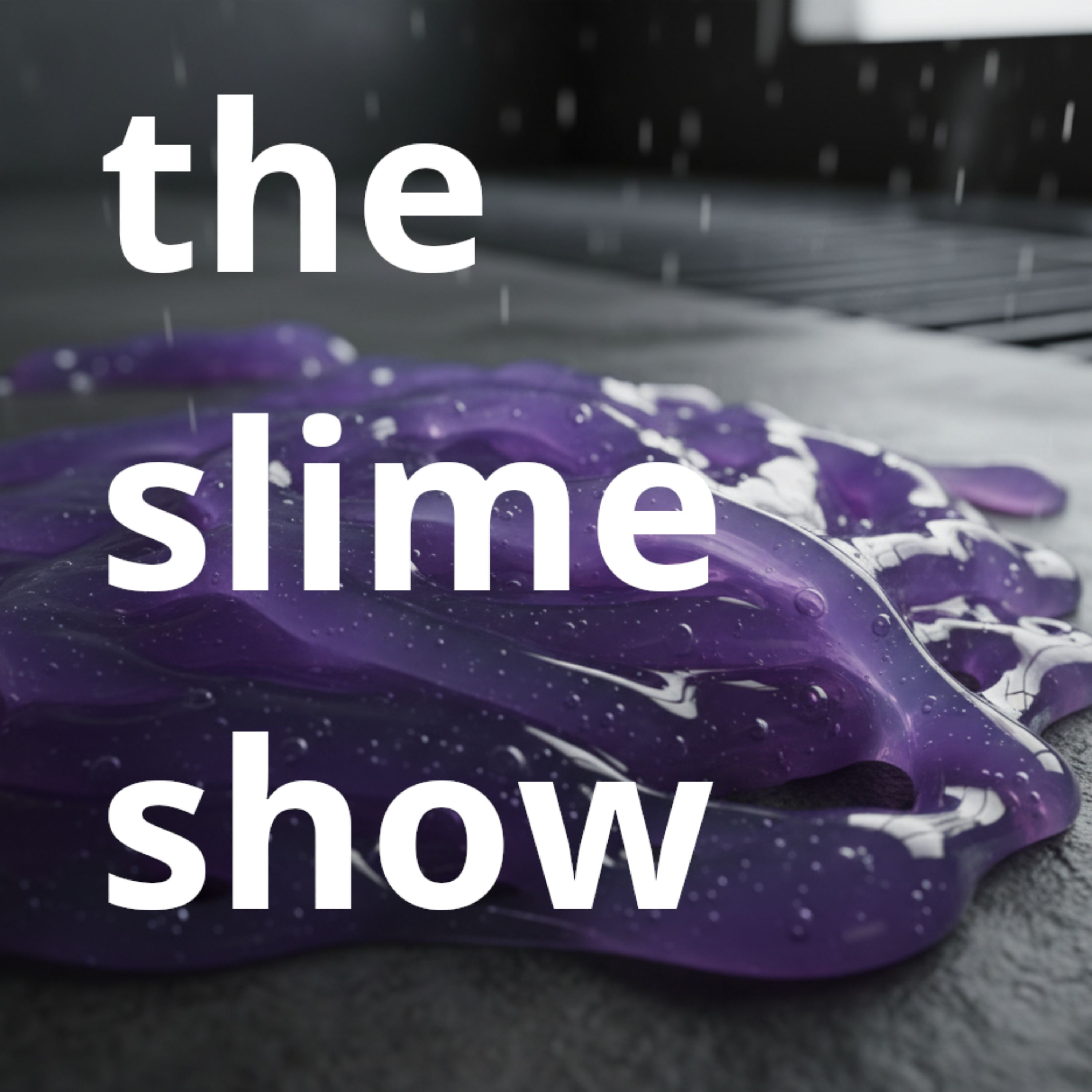 the slime show