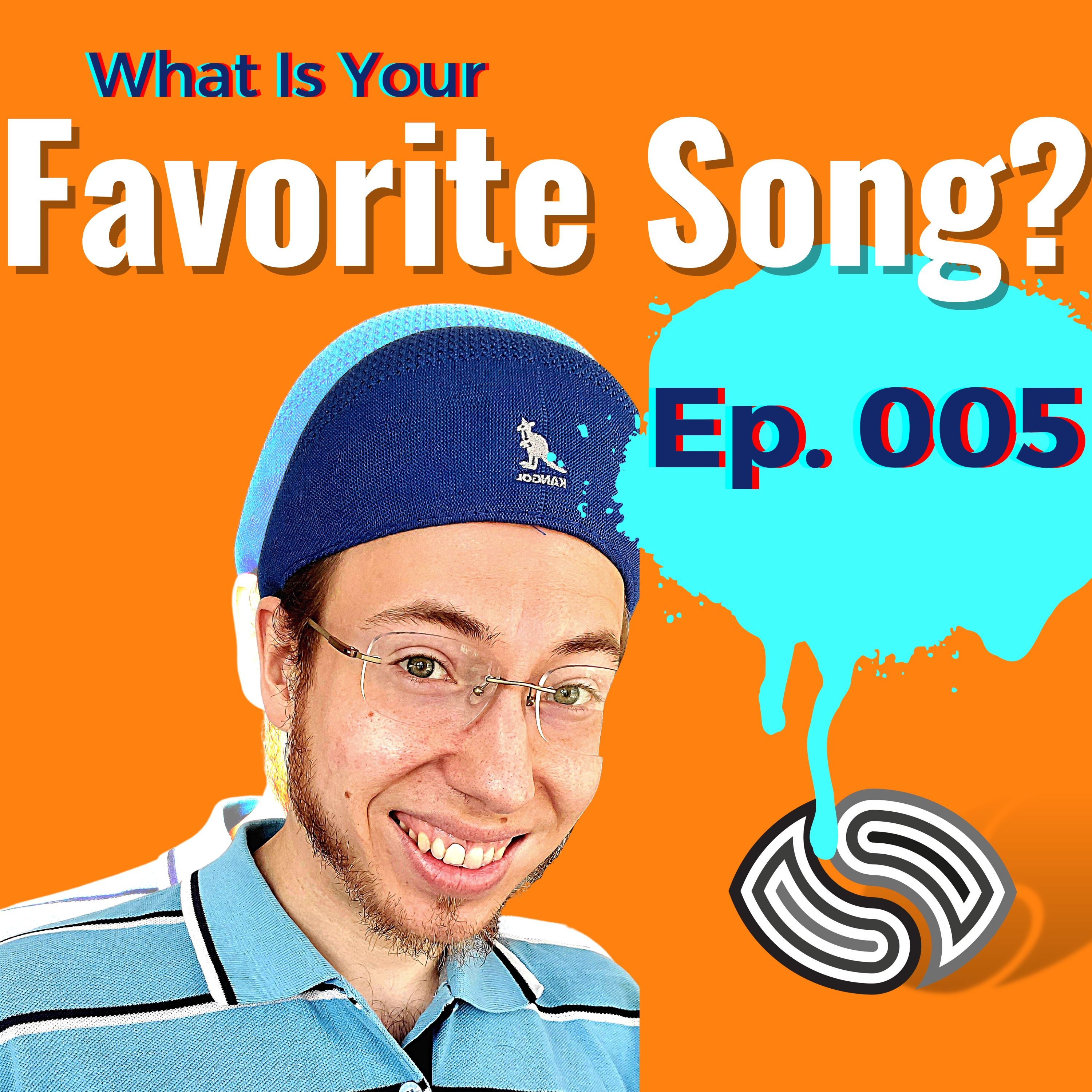 What Is Your Favorite Song? [005]