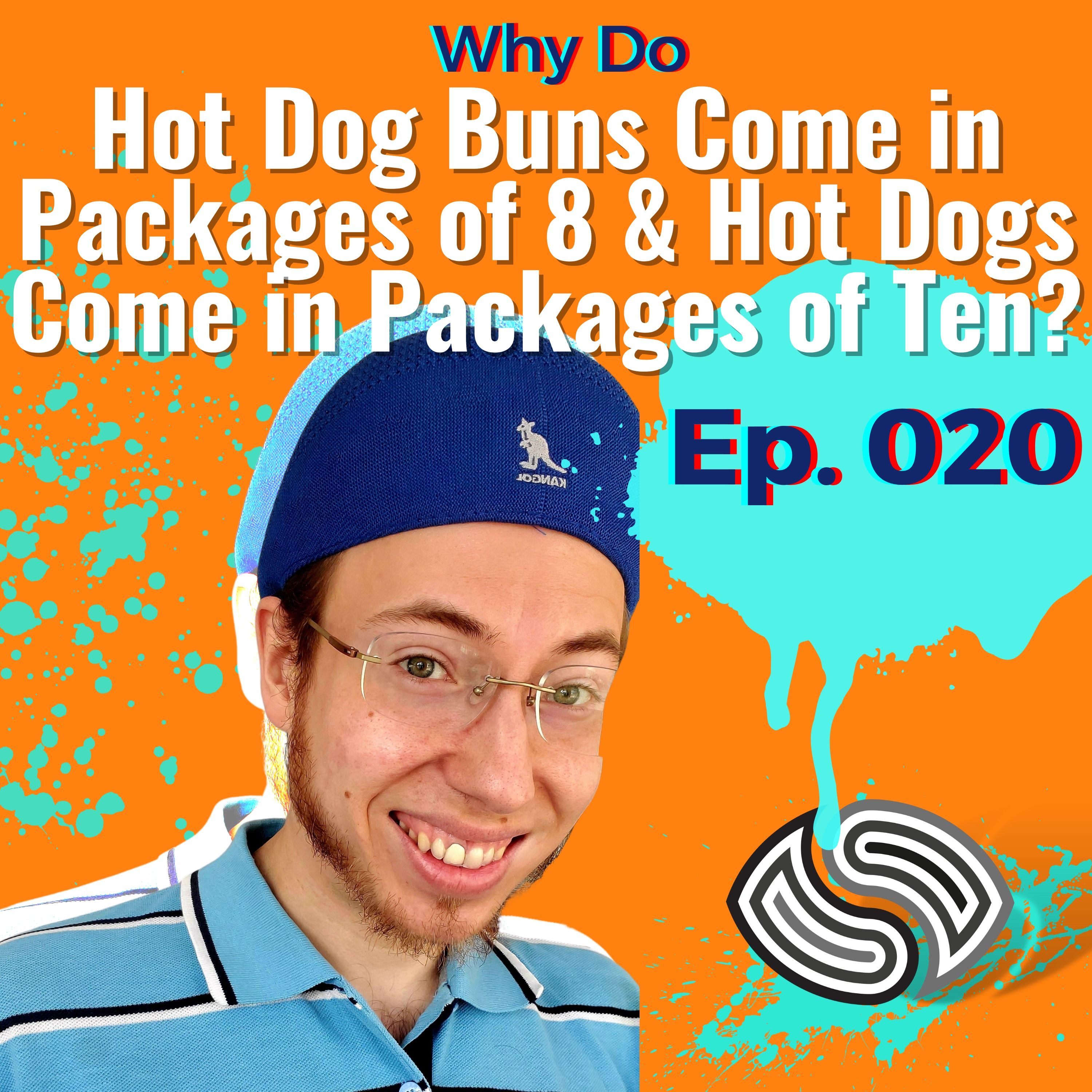 Why Do Hot Dog Buns Come in Packages of 8 & Hot Dogs Come in Packages of Ten? [020]