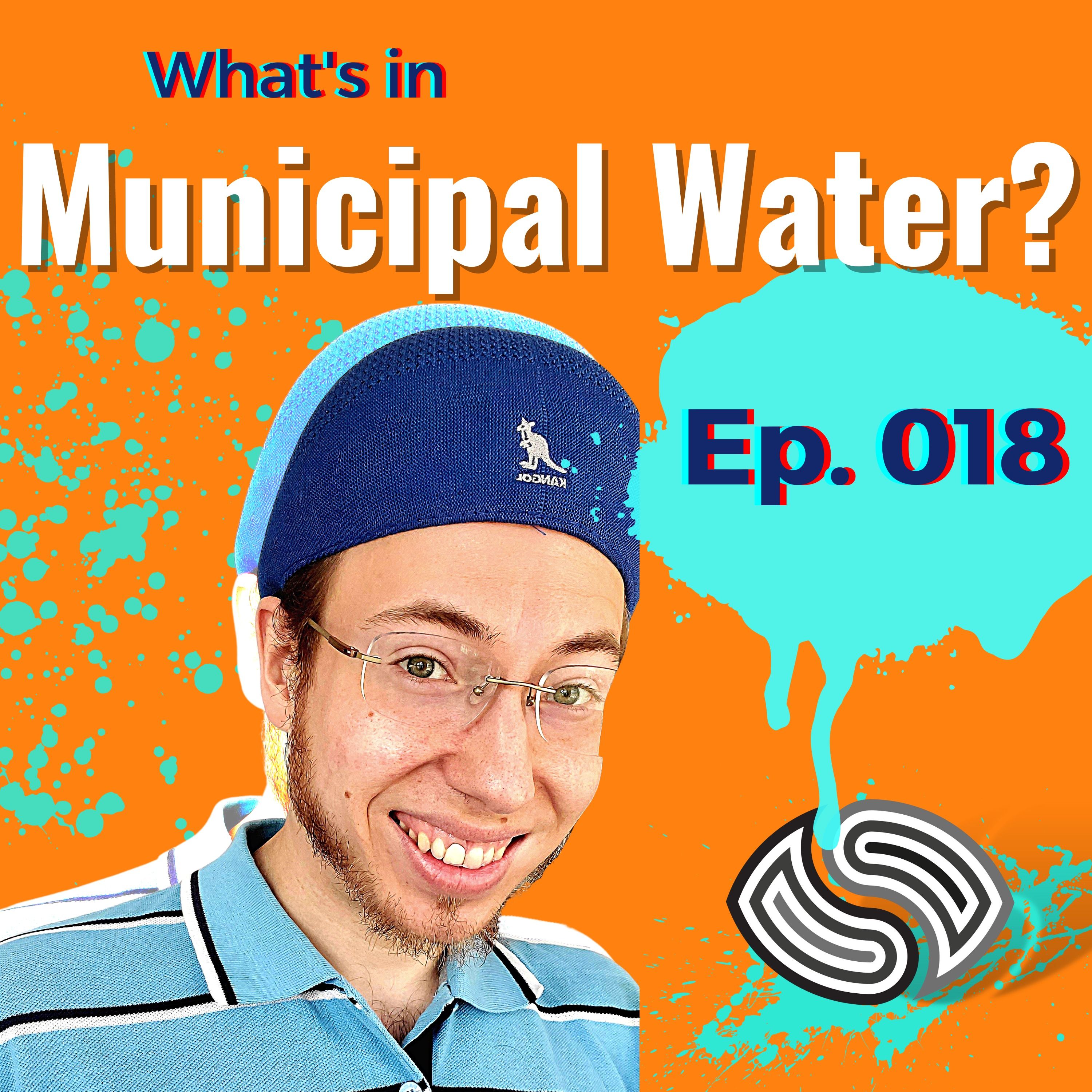 What's In Municipal Water? [018]